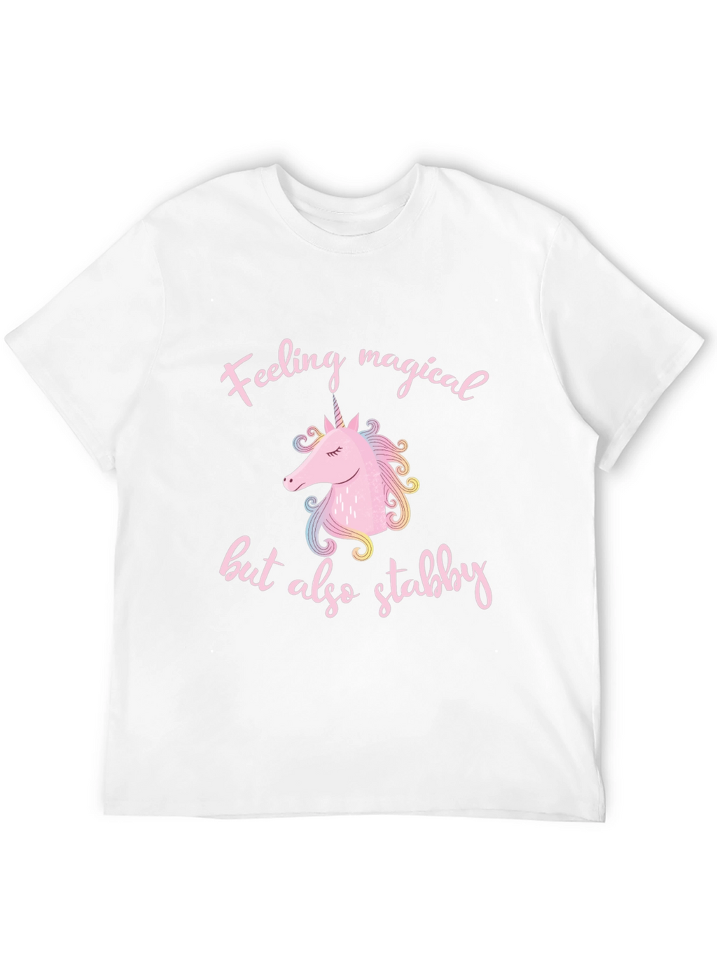 Feeling Magical But Also Stabby T-Shirt