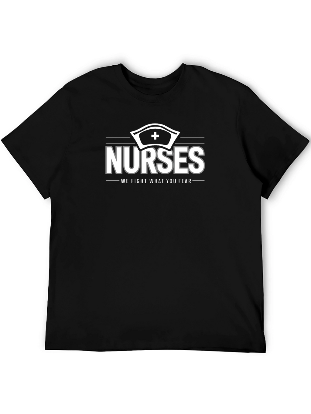 Nurses We Fight What You Fear Graphic T-Shirt