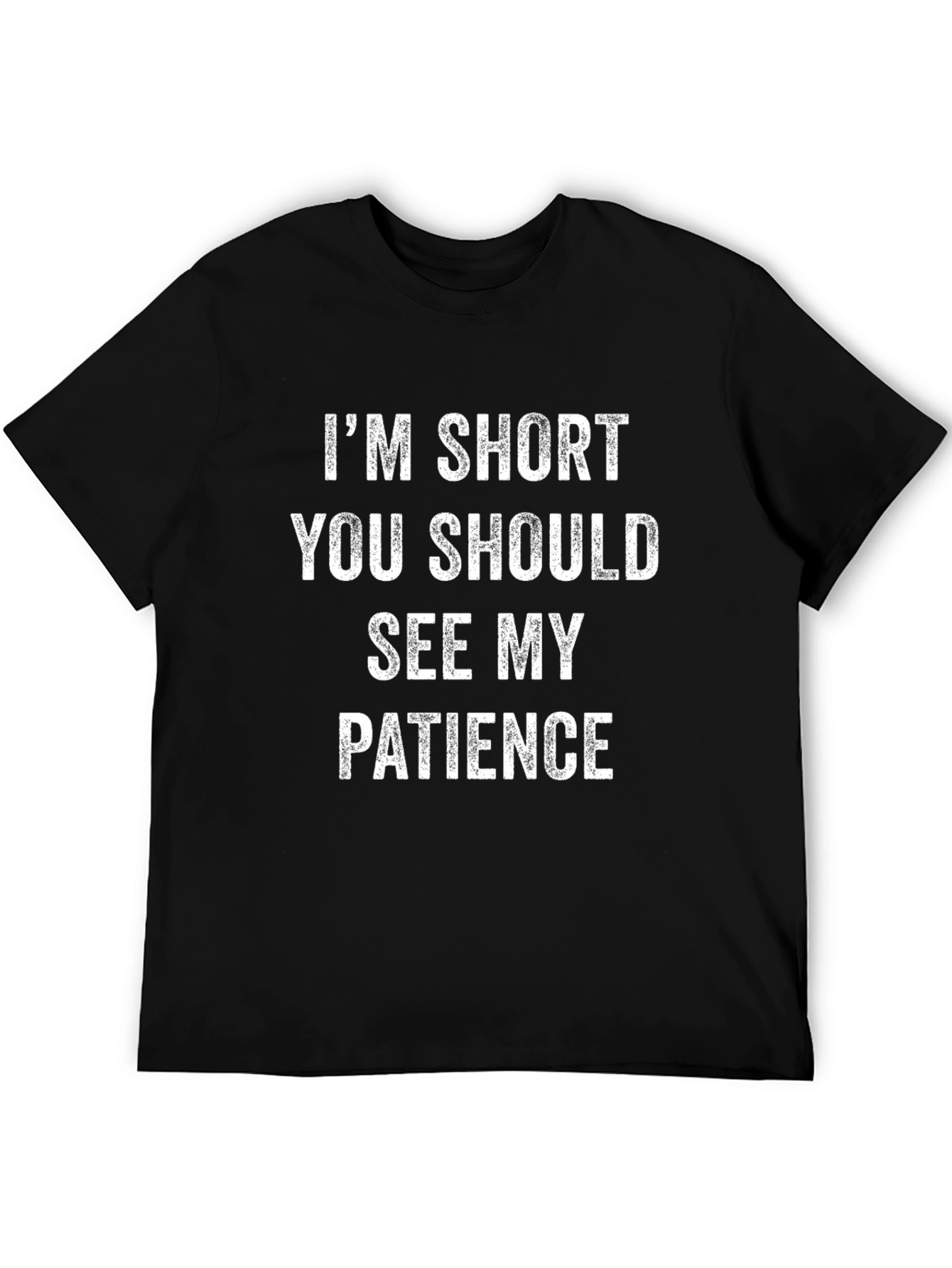 Im Short Patience Mens Graphic T-Shirt