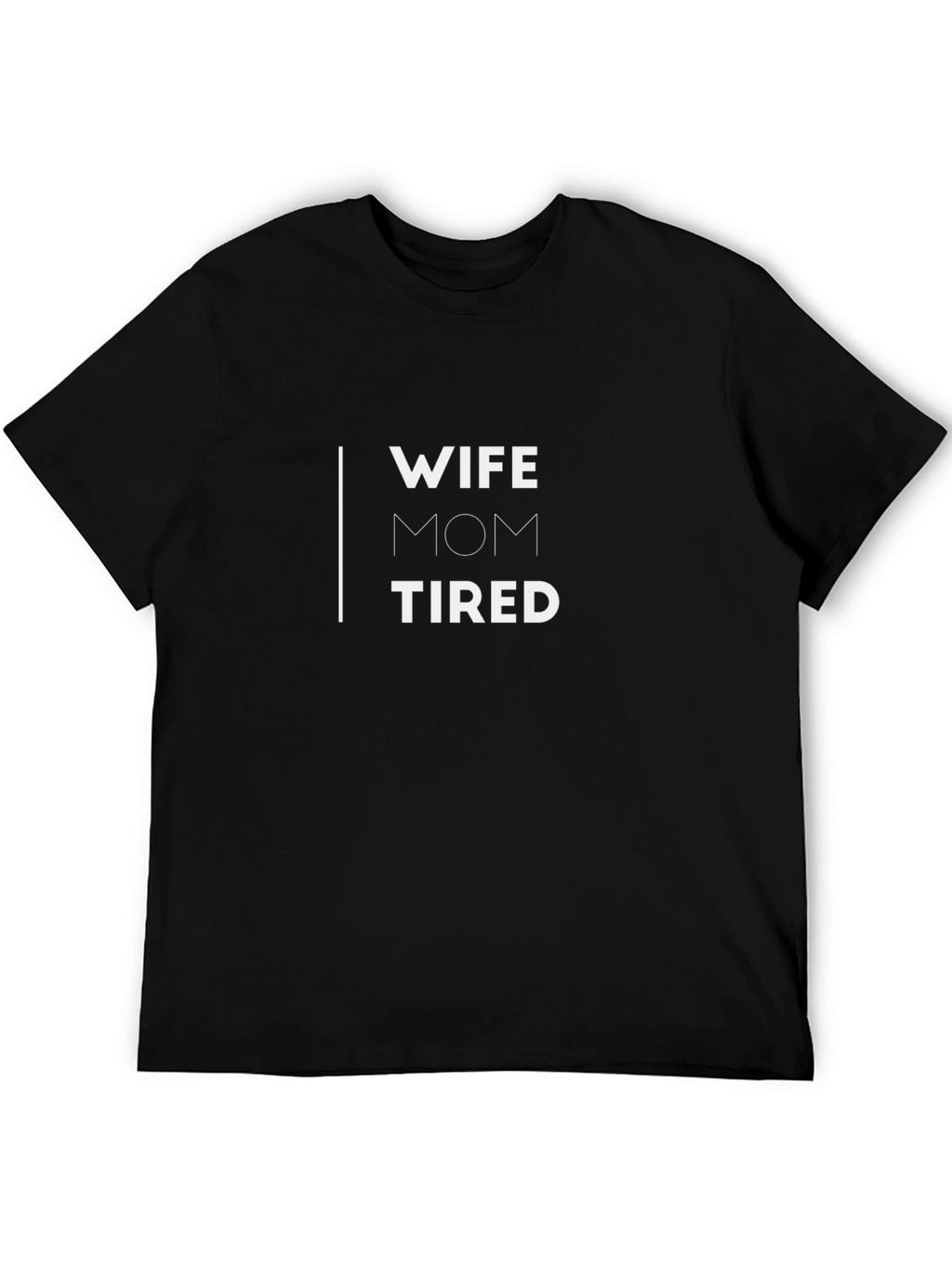 Wife Mom Tired Graphic Tee - Black Cotton Blend