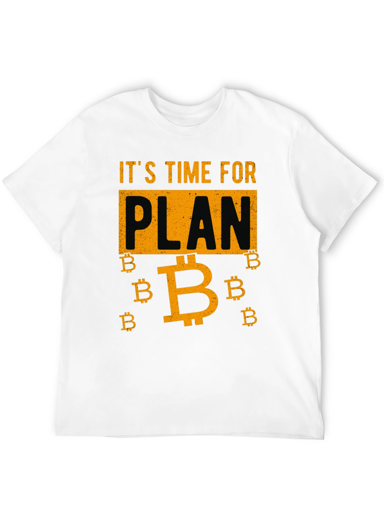 Its Time for Plan B Bitcoin Graphic Tee