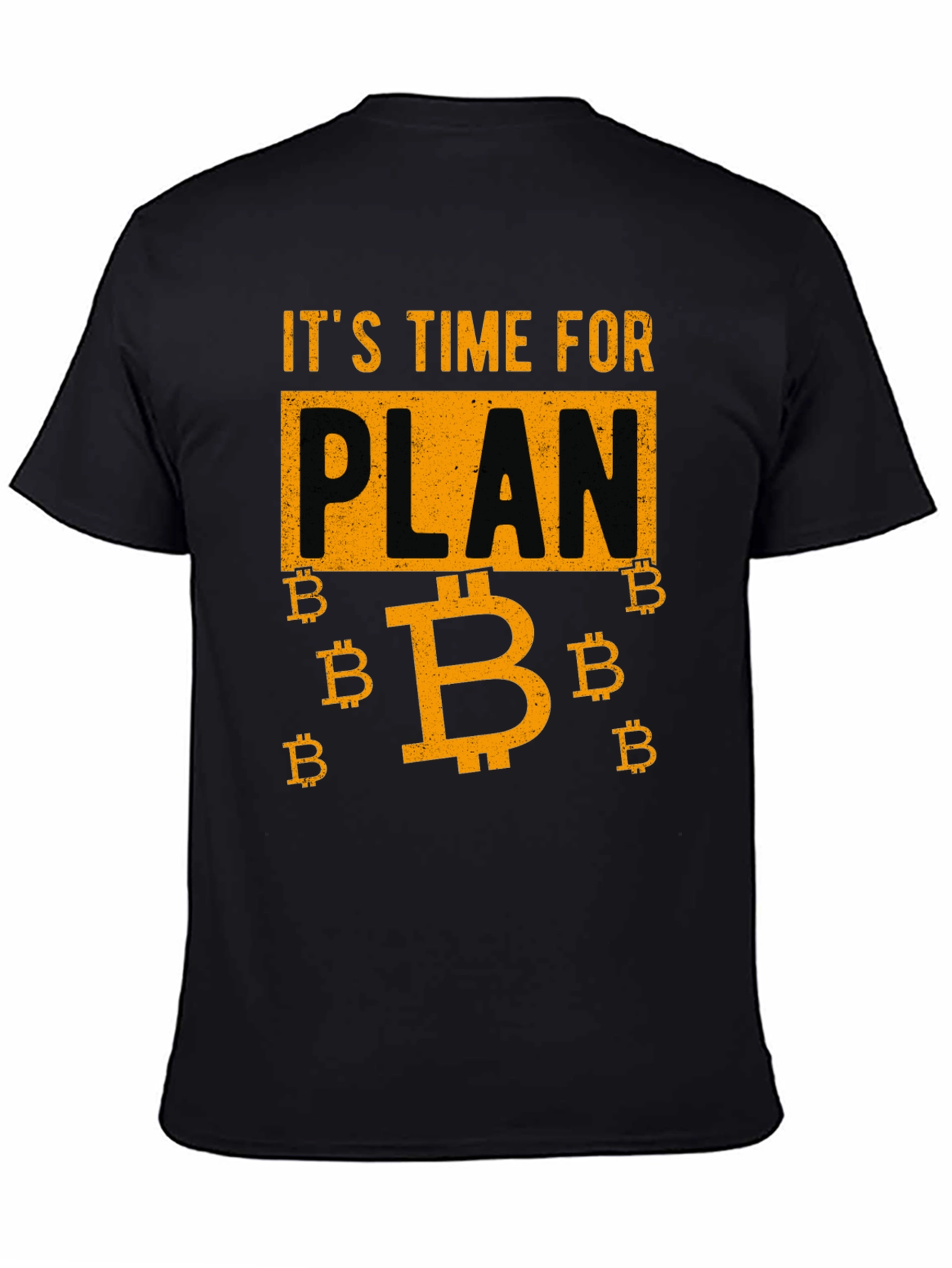 Its Time for Plan B Bitcoin Graphic Tee
