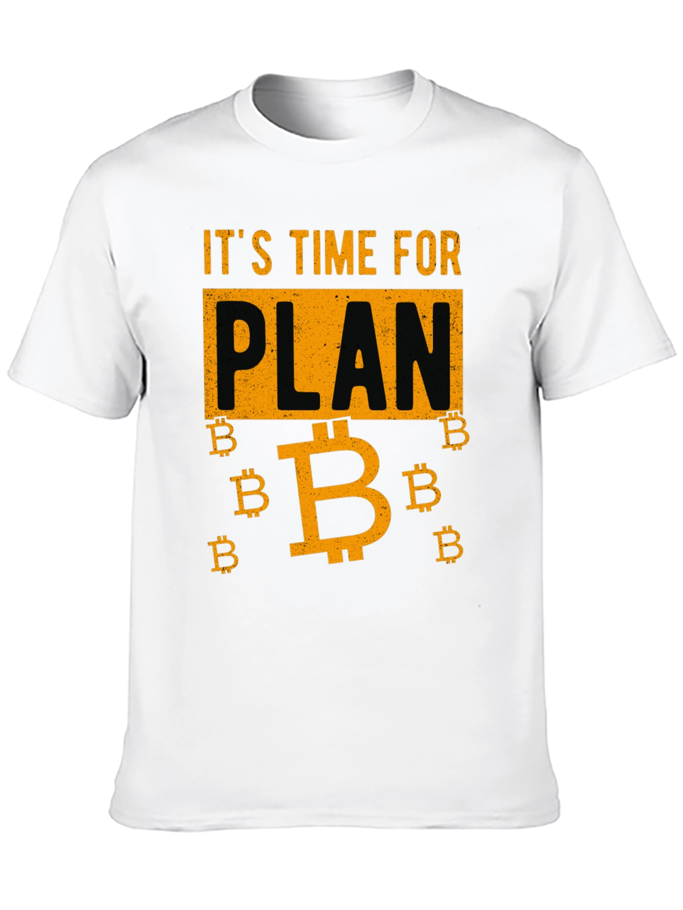 Its Time for Plan B Bitcoin Graphic Tee