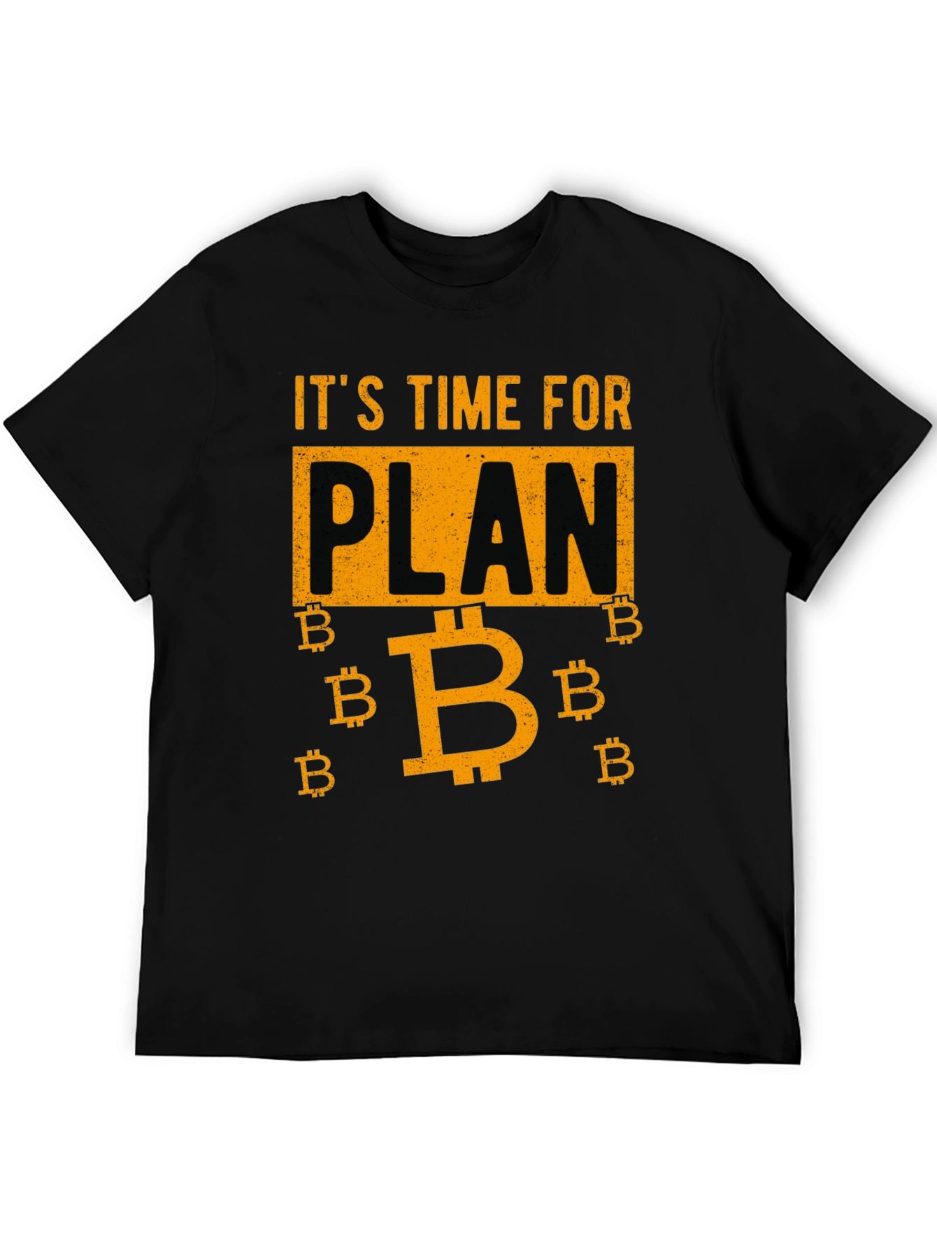 Its Time for Plan B Bitcoin Graphic Tee