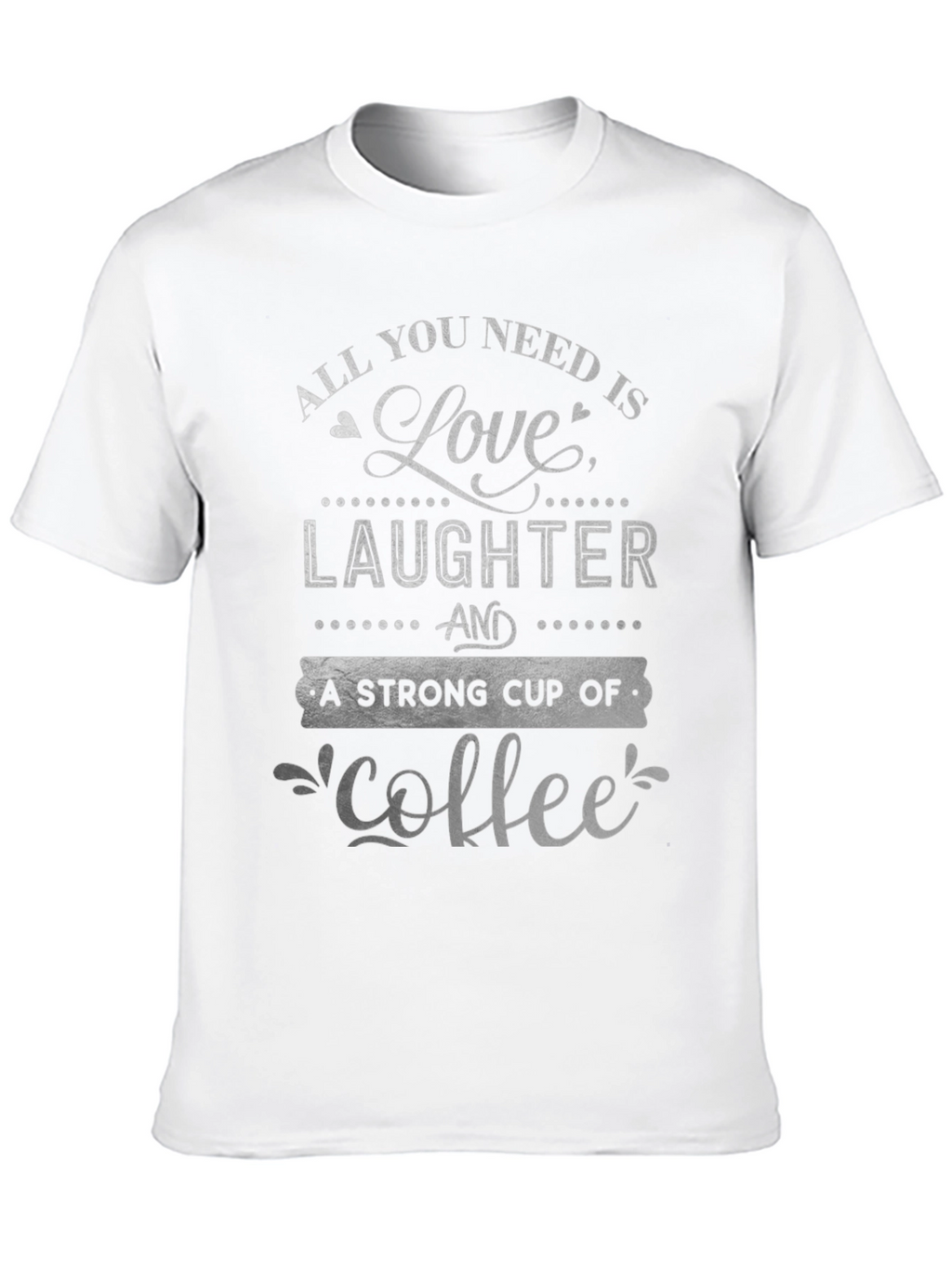 Love Laughter & Coffee T-Shirt