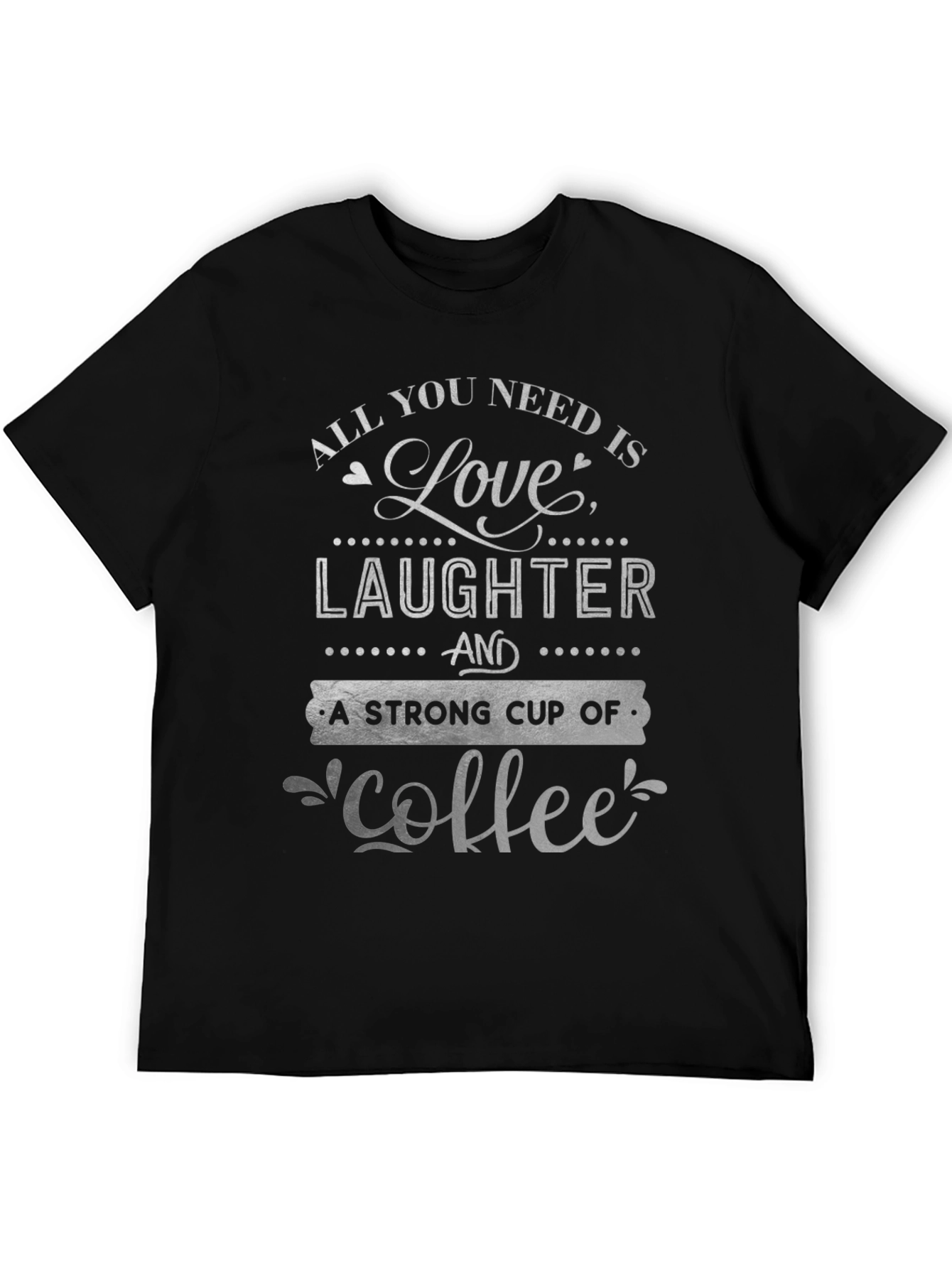 Love Laughter & Coffee T-Shirt