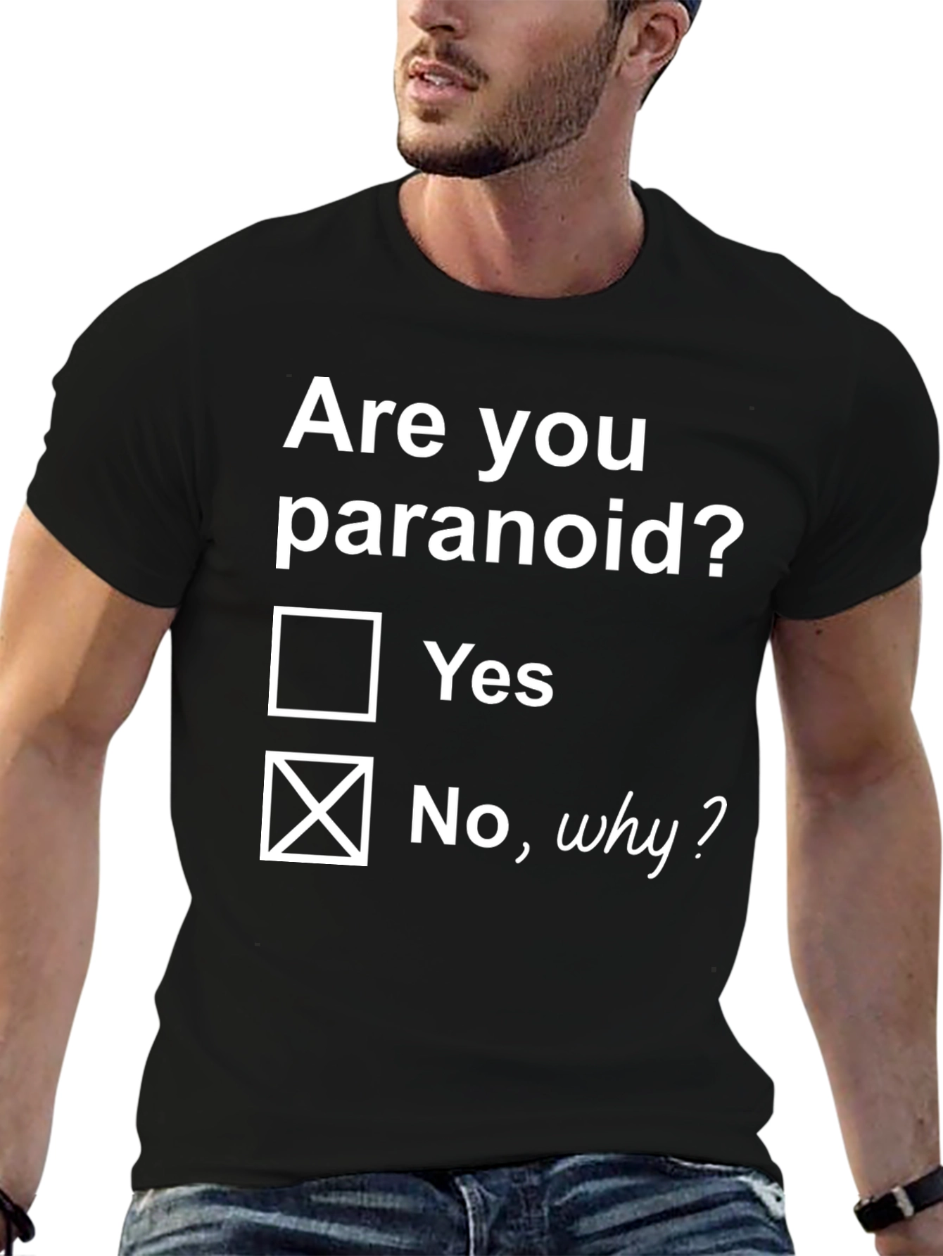 Paranoid Humor T-Shirt - Funny Graphic Tee
