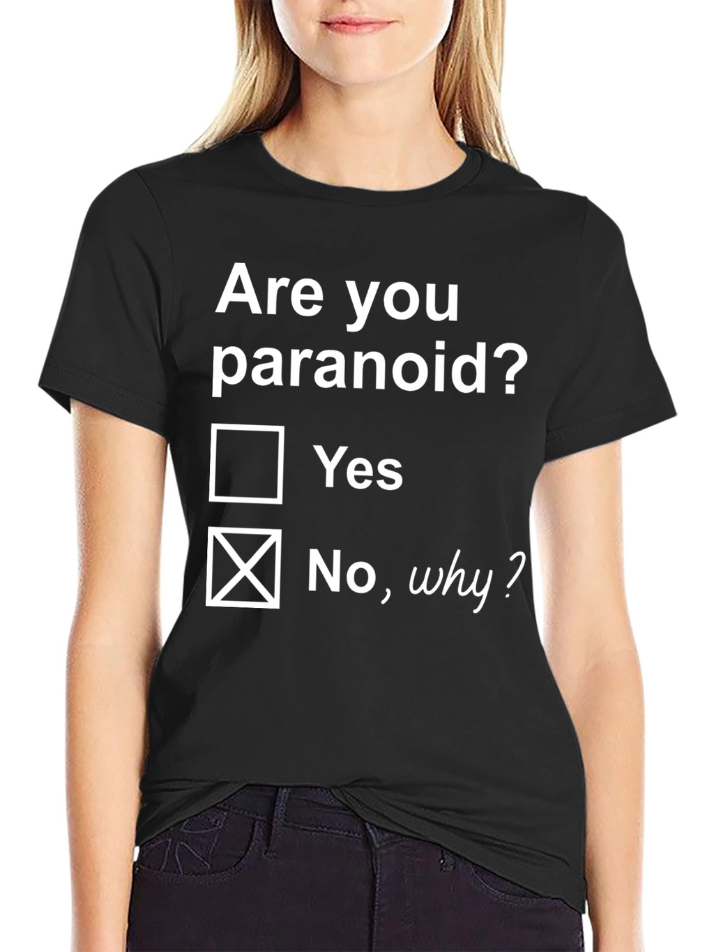 Paranoid Humor T-Shirt - Funny Graphic Tee