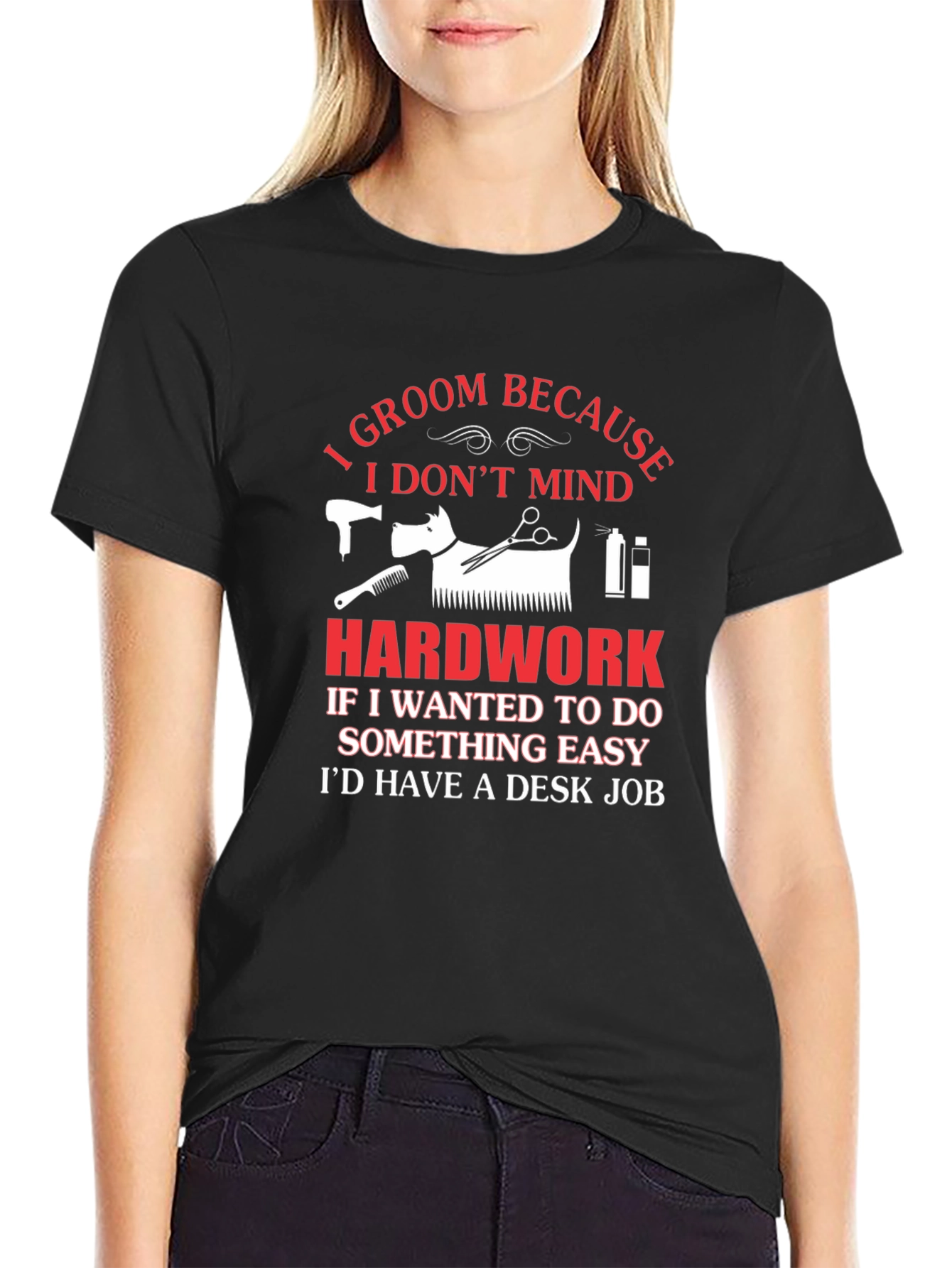 I Groom Because I Dont Mind Hard Work T-Shirt