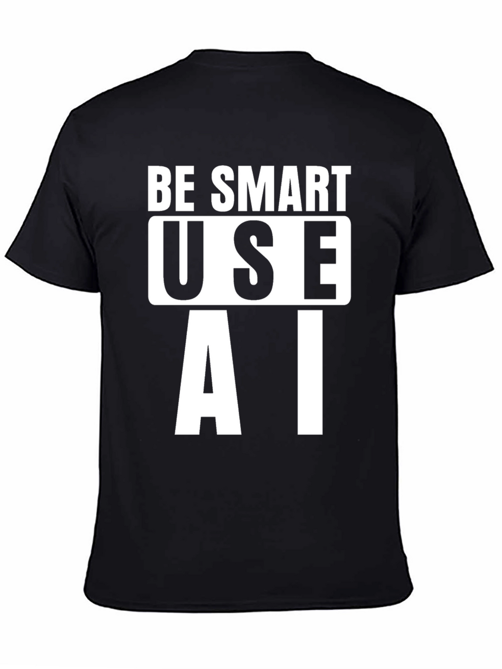 Be Smart Use AI T-Shirt - Black Cotton