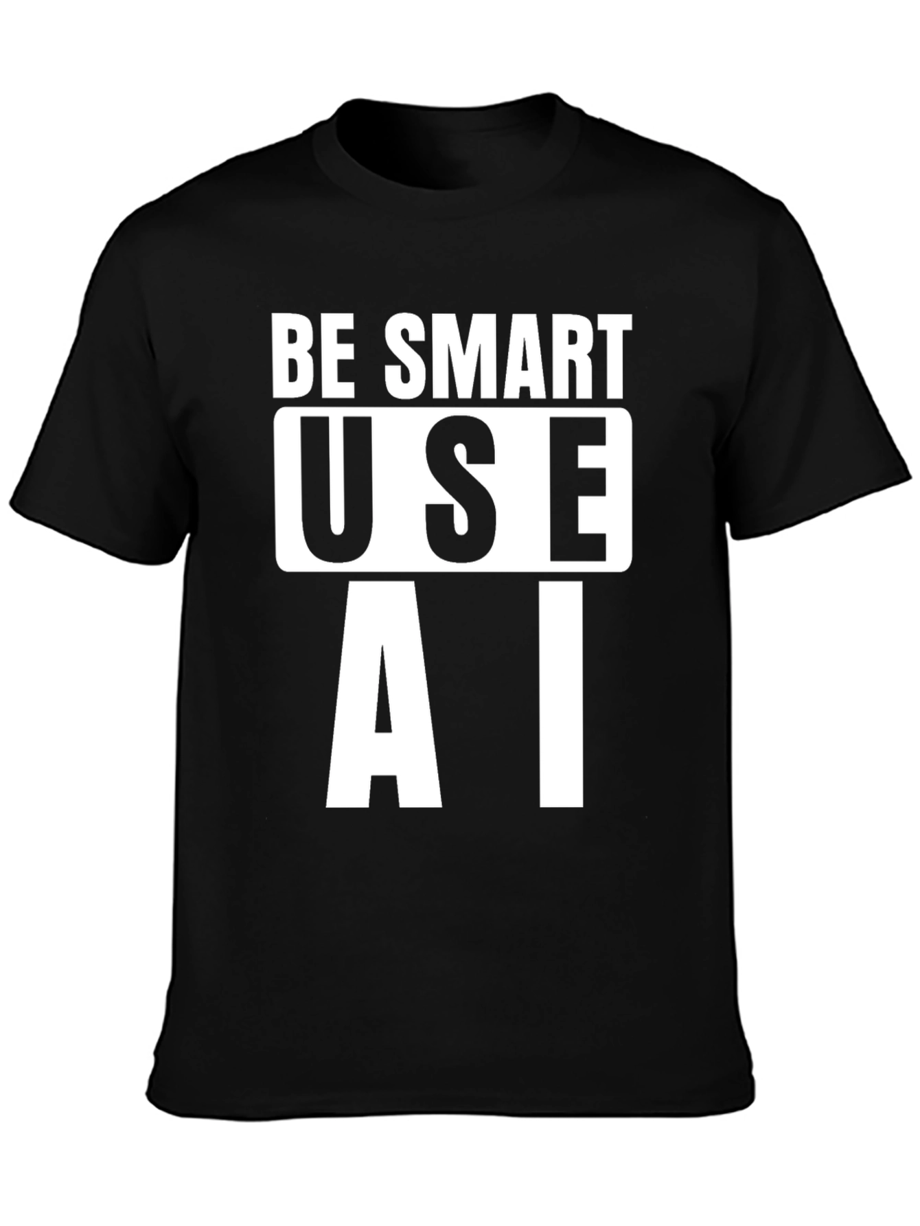 Be Smart Use AI T-Shirt - Black Cotton