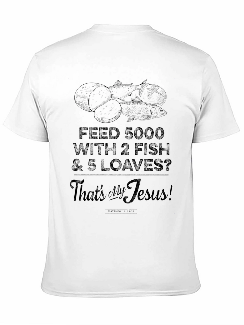 2 Fish 5 Loaves T-Shirt - Christian Apparel