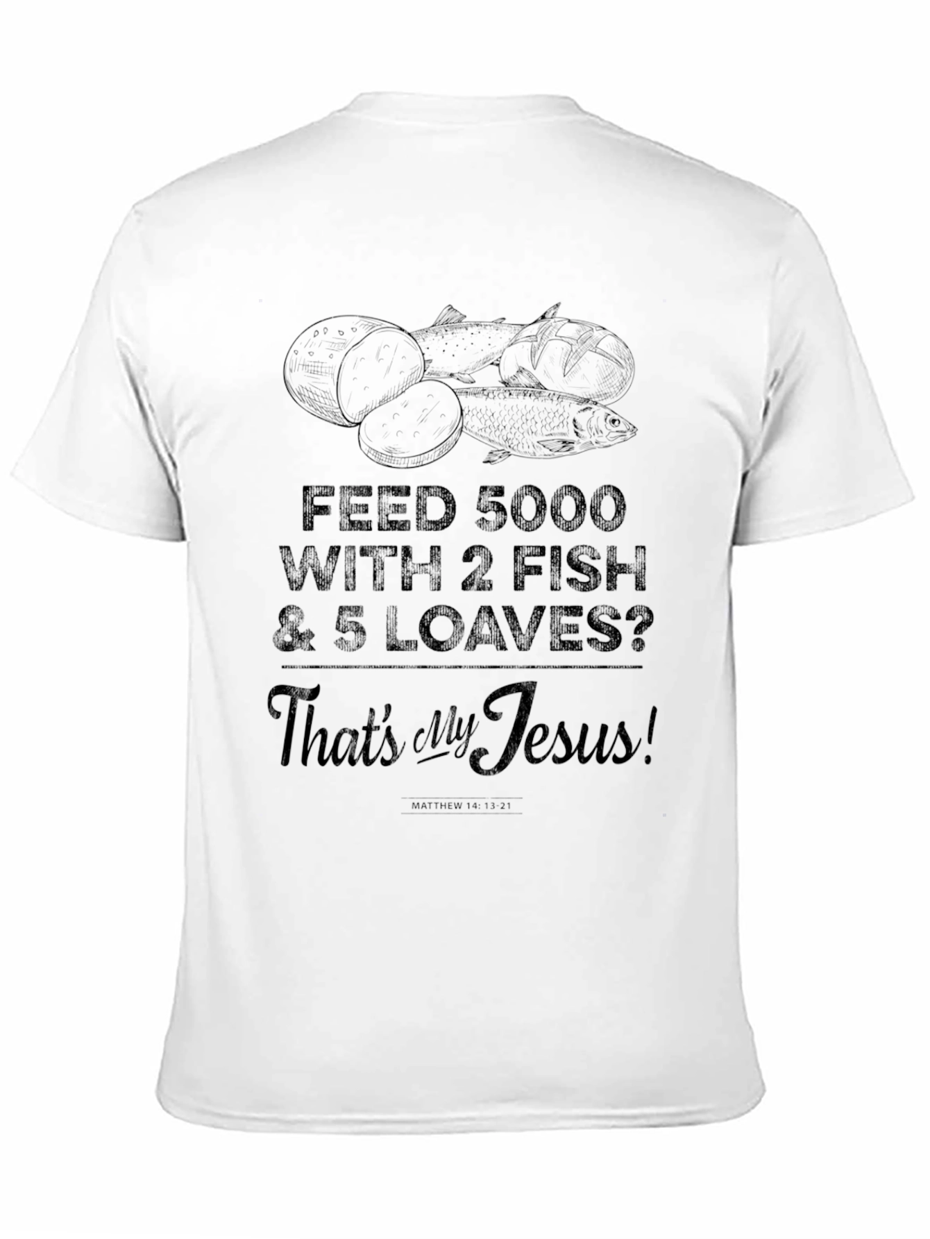 2 Fish 5 Loaves T-Shirt - Christian Apparel