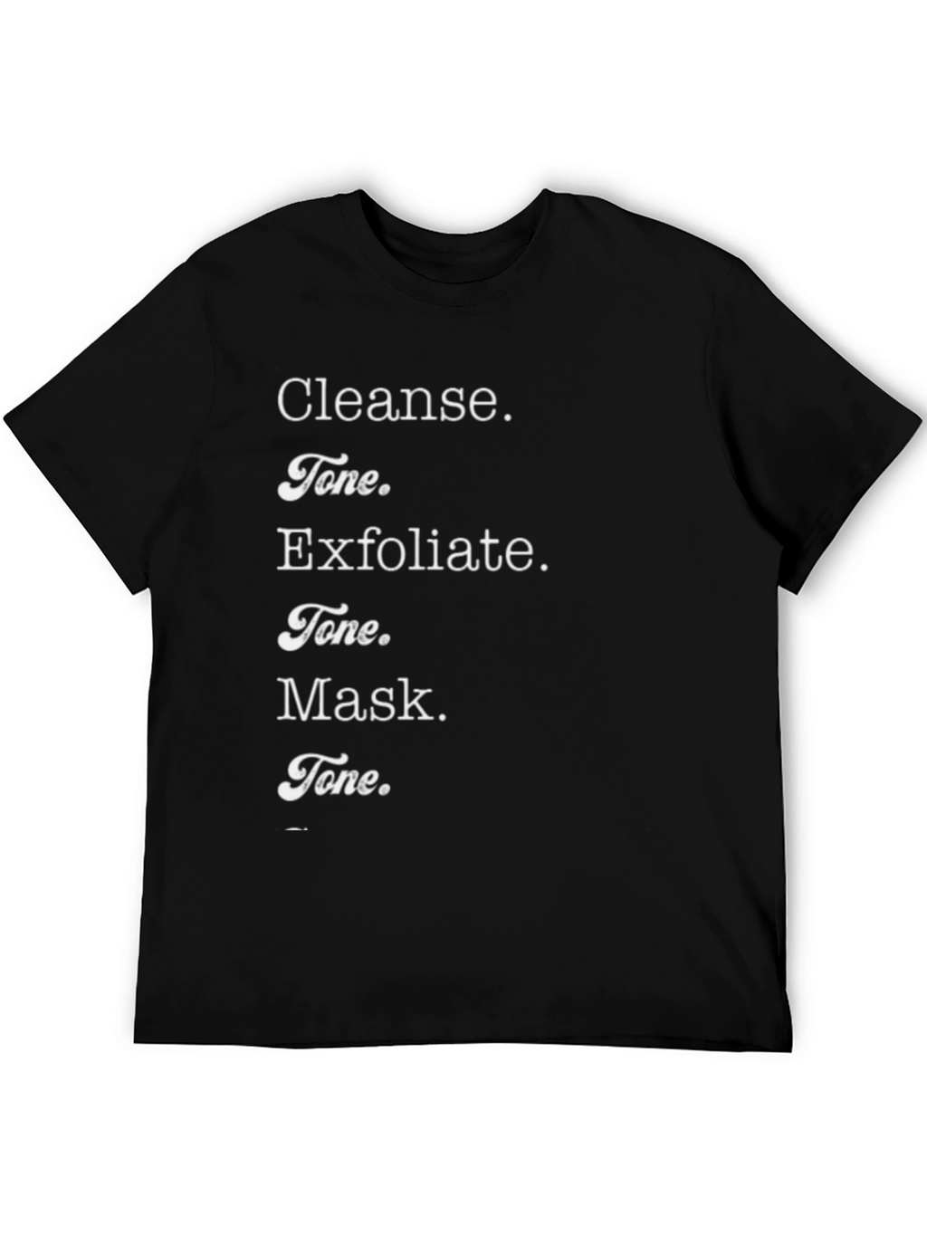 Cleanse Tone Exfoliate Mask T-Shirt - Beauty Routine