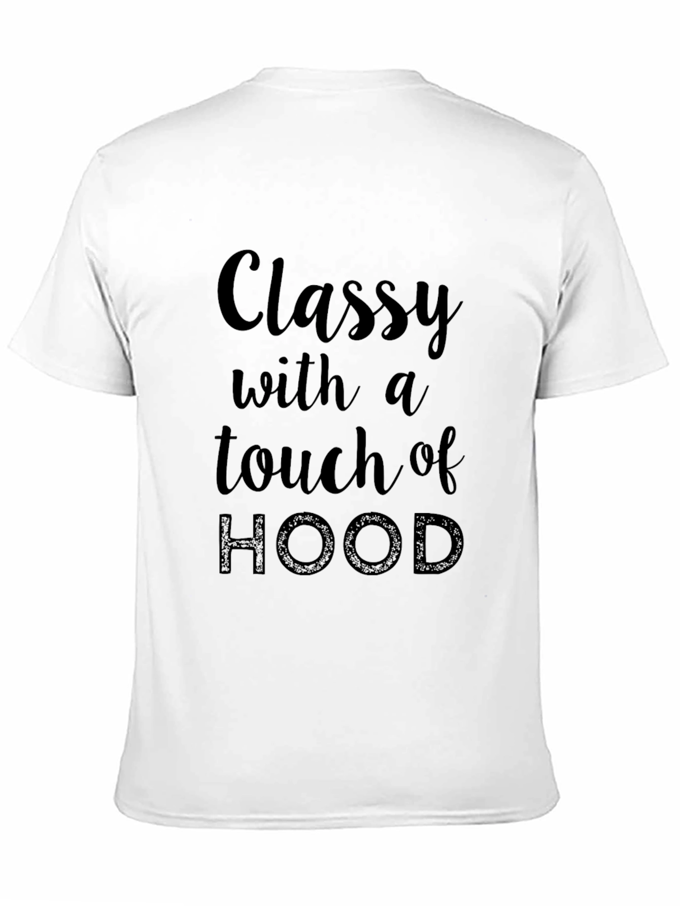 Classy with a Touch of Hood Black T-Shirt