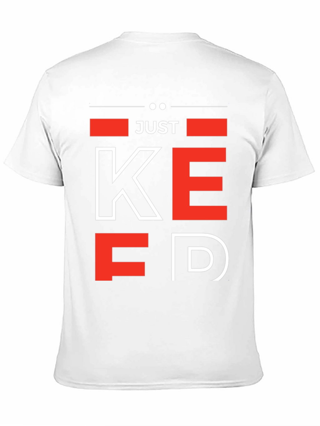 Just Keep EDing T-Shirt