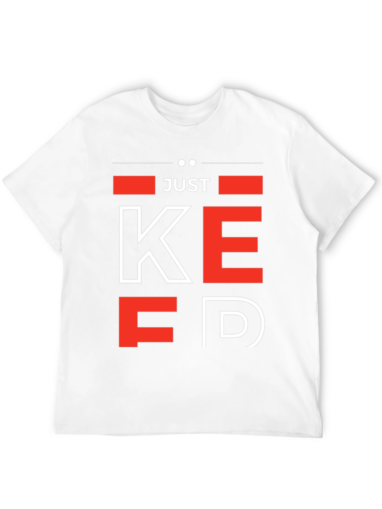Just Keep EDing T-Shirt