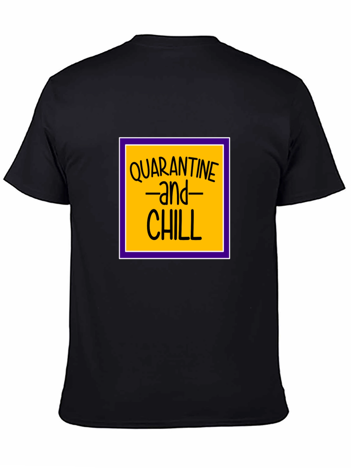 Quarantine and Chill Black T-Shirt