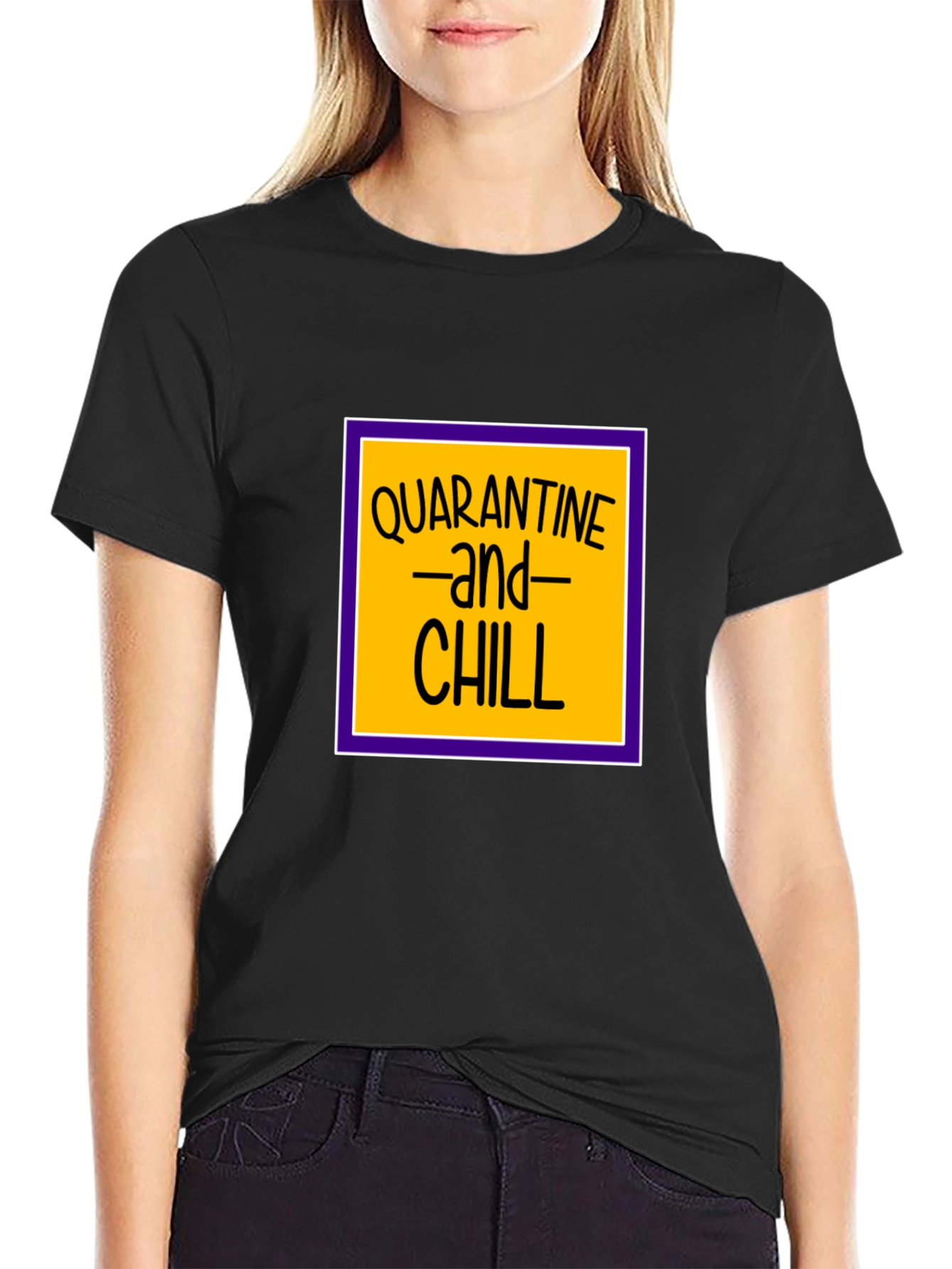 Quarantine and Chill Black T-Shirt