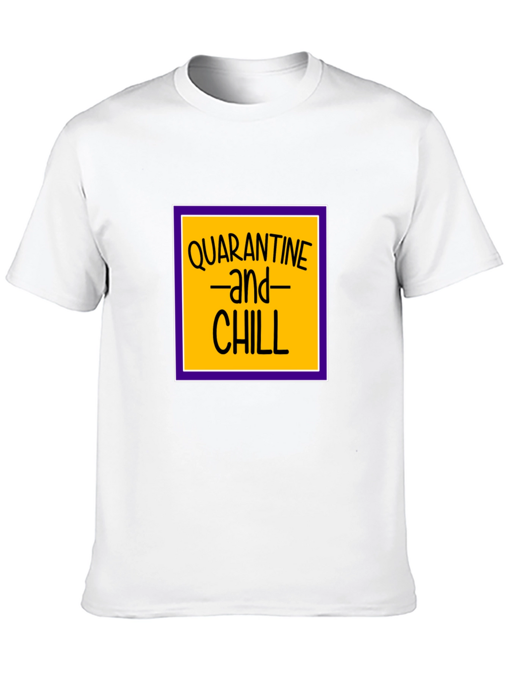 Quarantine and Chill Black T-Shirt