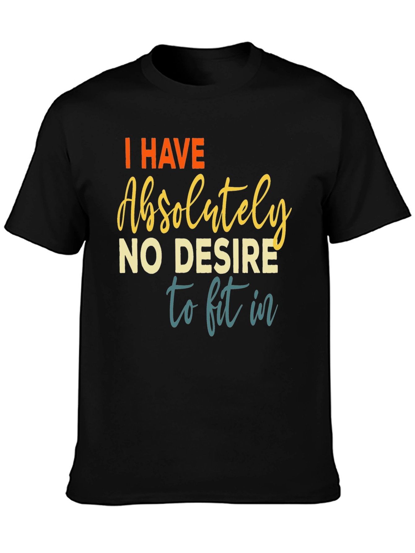 No Desire to Fit In Graphic Tee