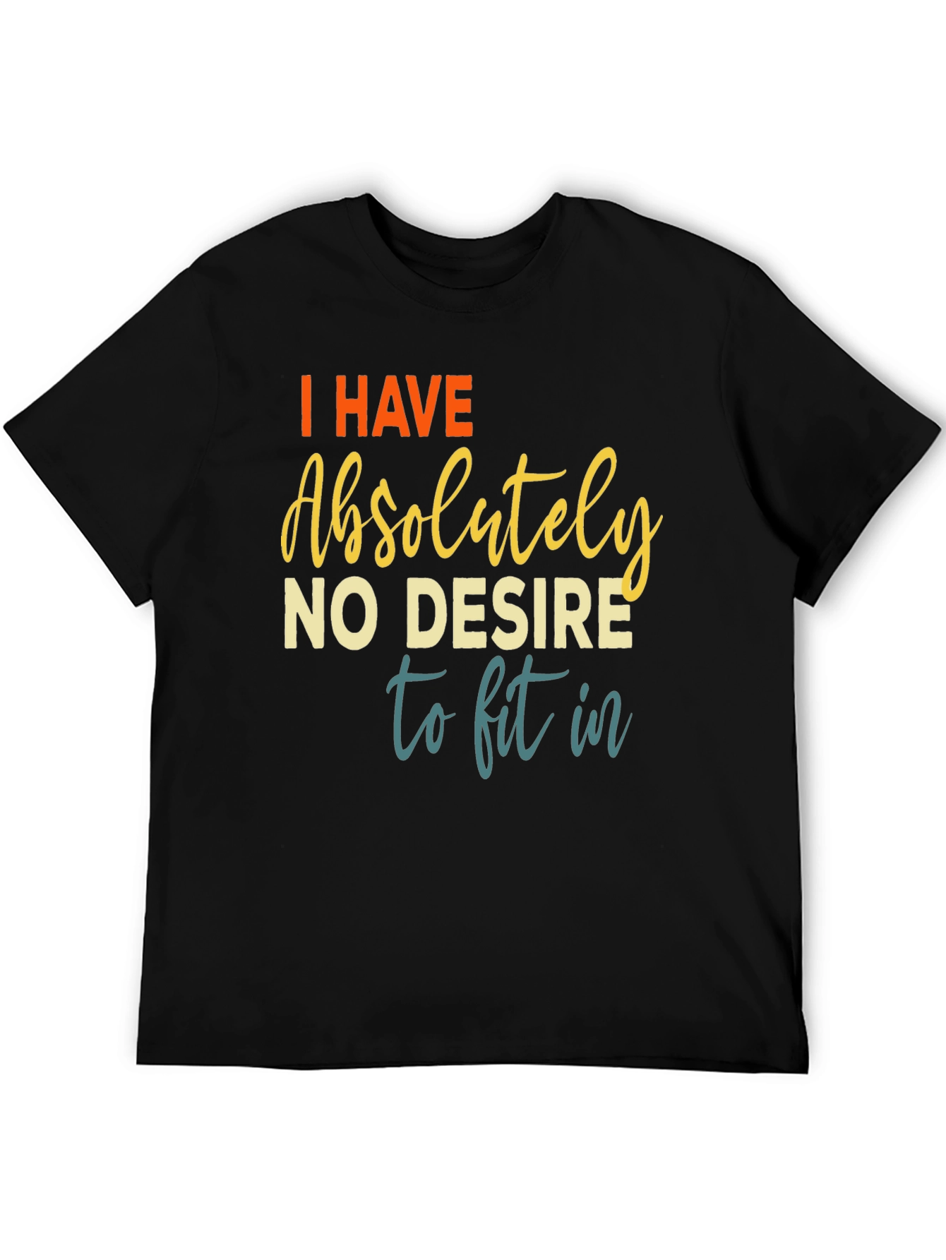 No Desire to Fit In Graphic Tee