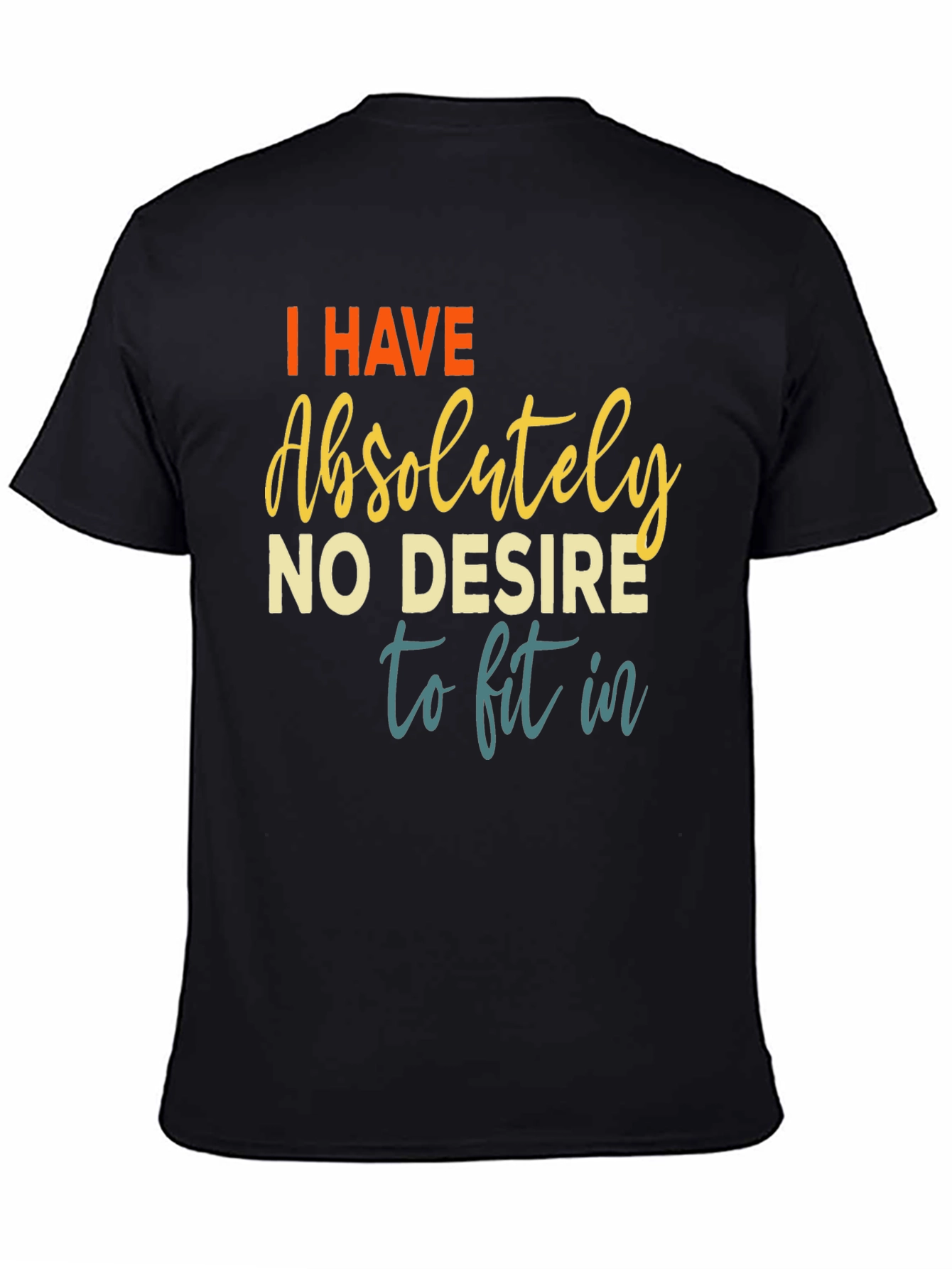 No Desire to Fit In Graphic Tee
