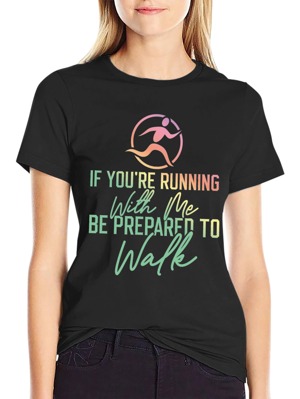 Funny Running Shirt: Be Prepared To Walk