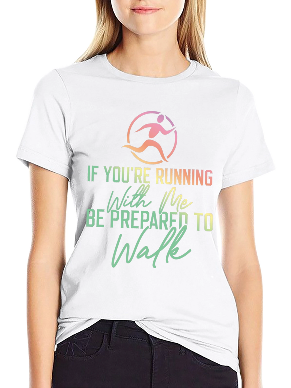 Funny Running Shirt: Be Prepared To Walk