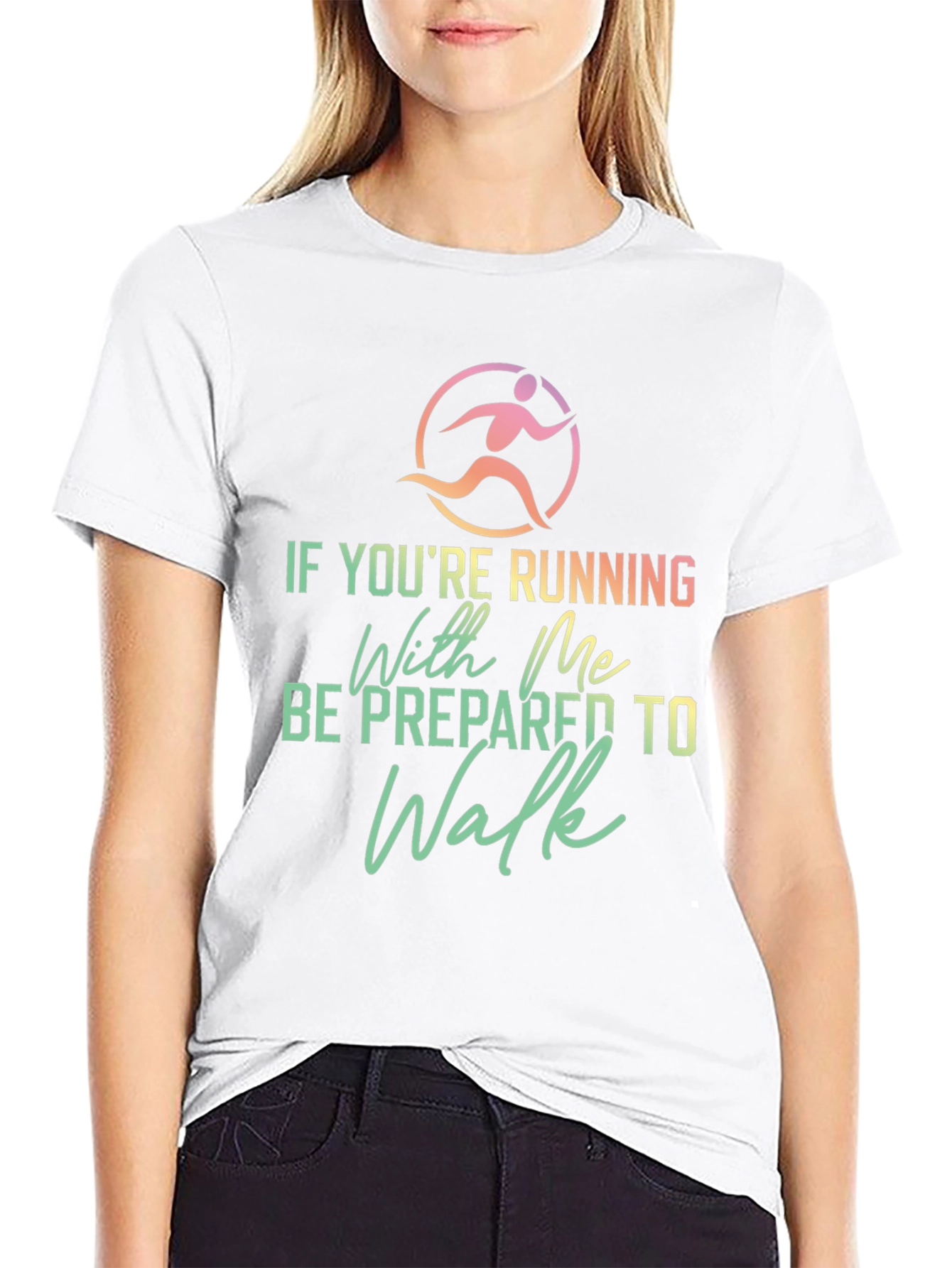 Funny Running Shirt: Be Prepared To Walk