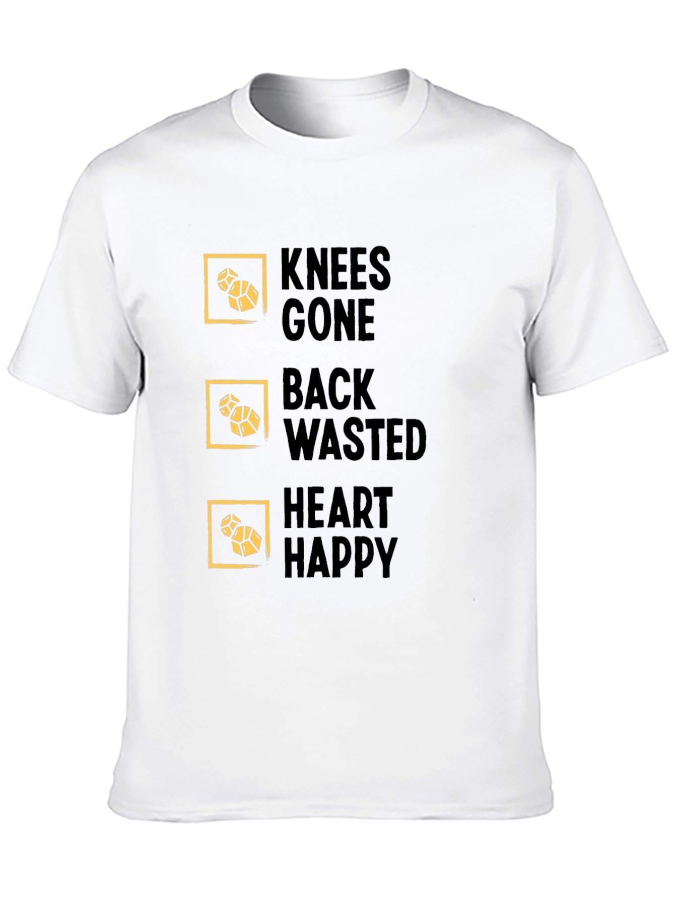 Knees Gone Back Wasted Heart Happy T-Shirt