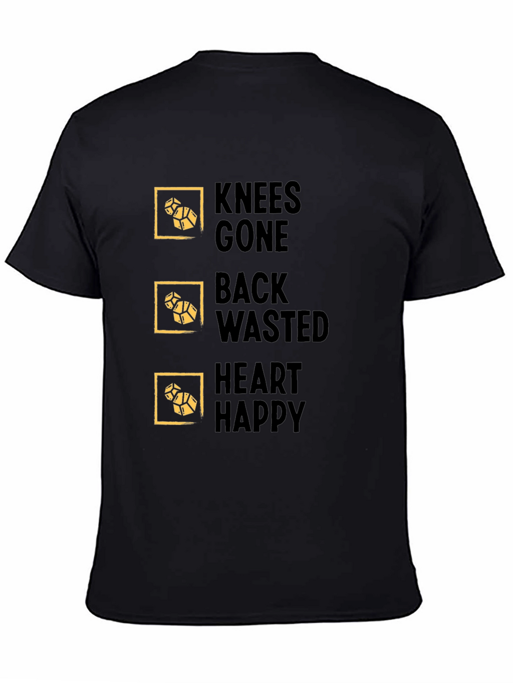 Knees Gone Back Wasted Heart Happy T-Shirt