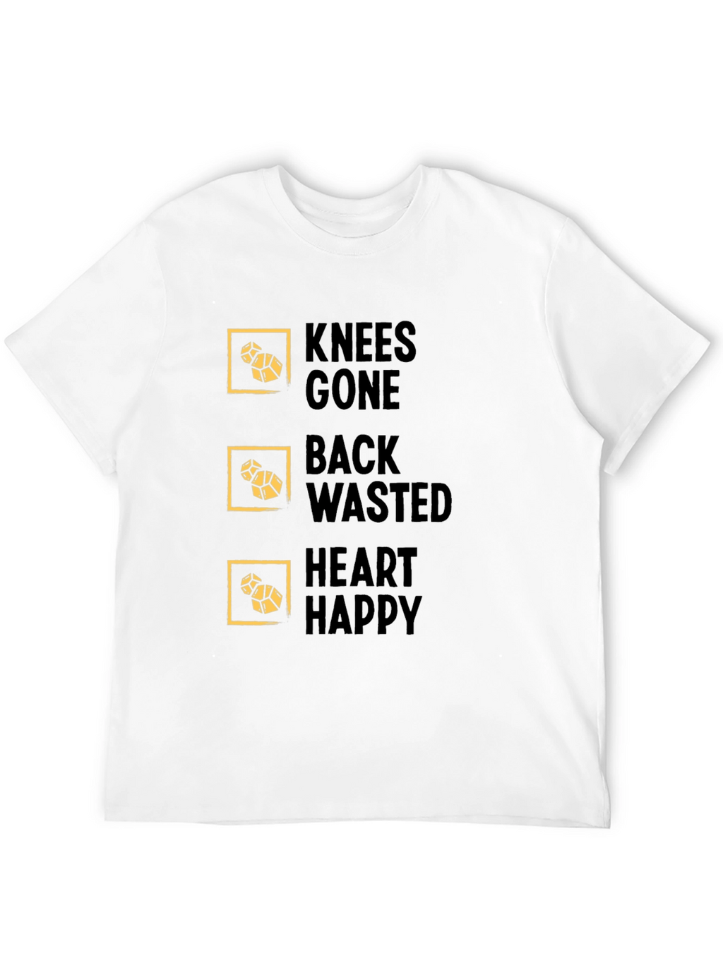Knees Gone Back Wasted Heart Happy T-Shirt