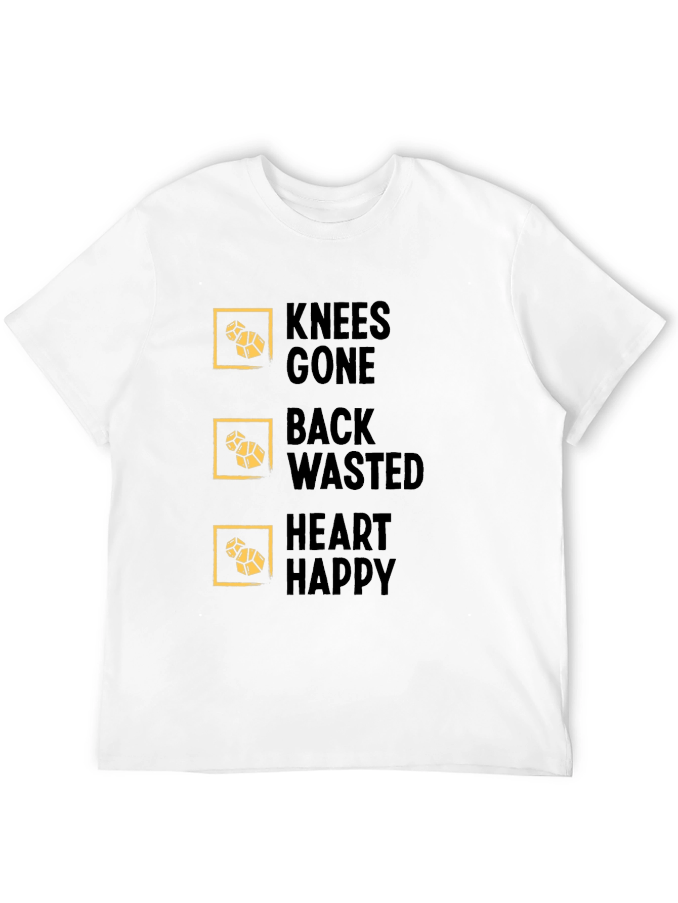 Knees Gone Back Wasted Heart Happy T-Shirt