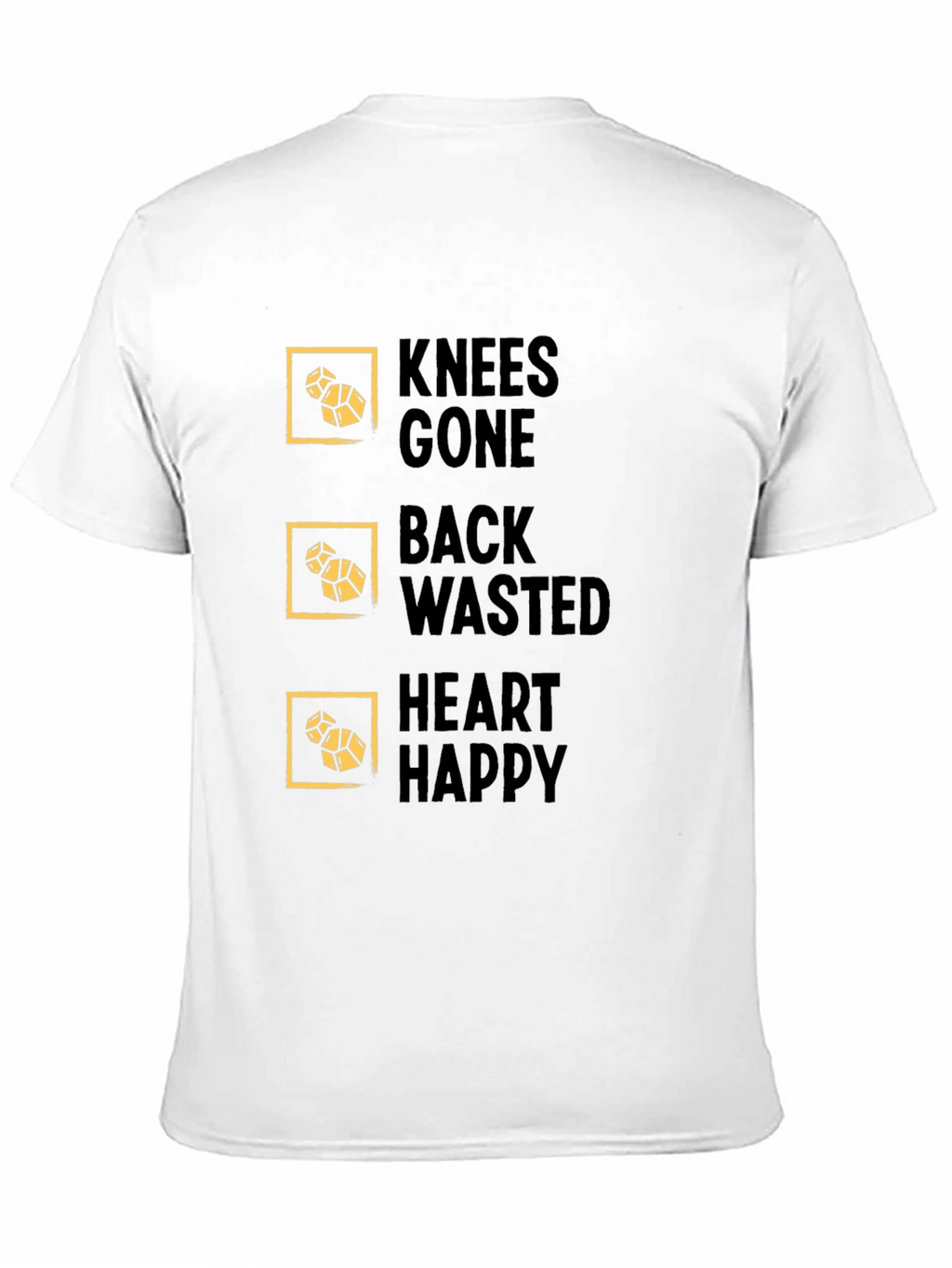 Knees Gone Back Wasted Heart Happy T-Shirt