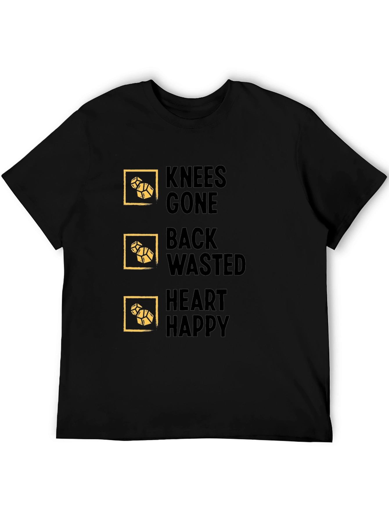 Knees Gone Back Wasted Heart Happy T-Shirt