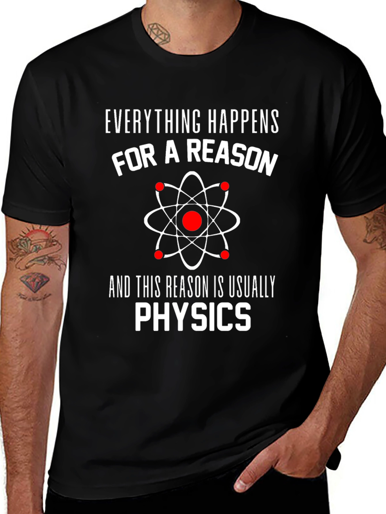 Everything Happens For A Reason Physics T-Shirt