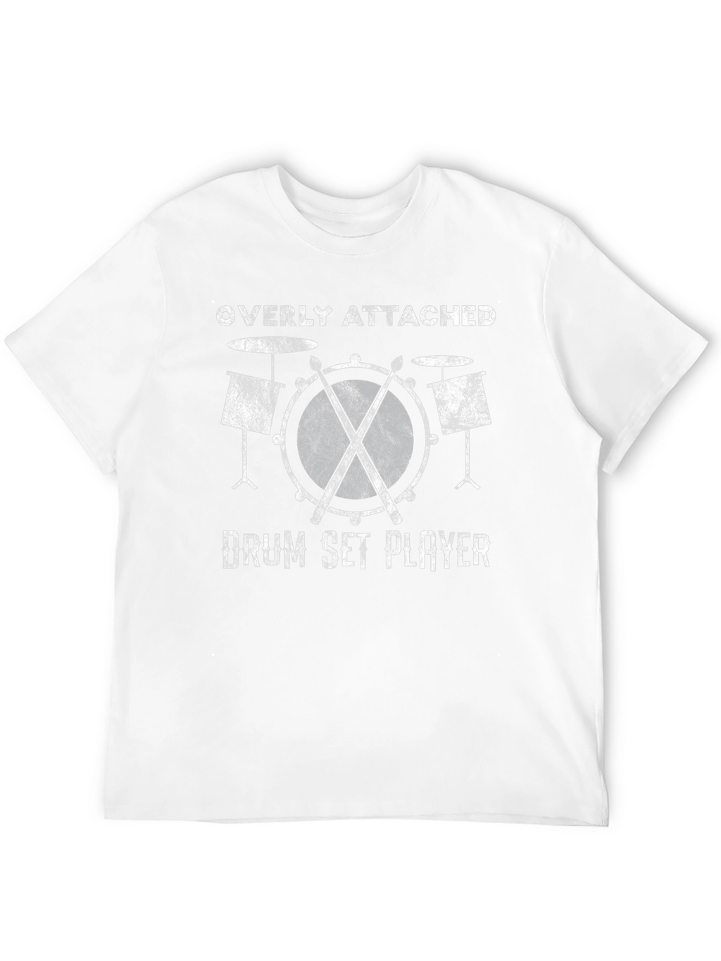 Overly Attached Drum Set Player T-Shirt