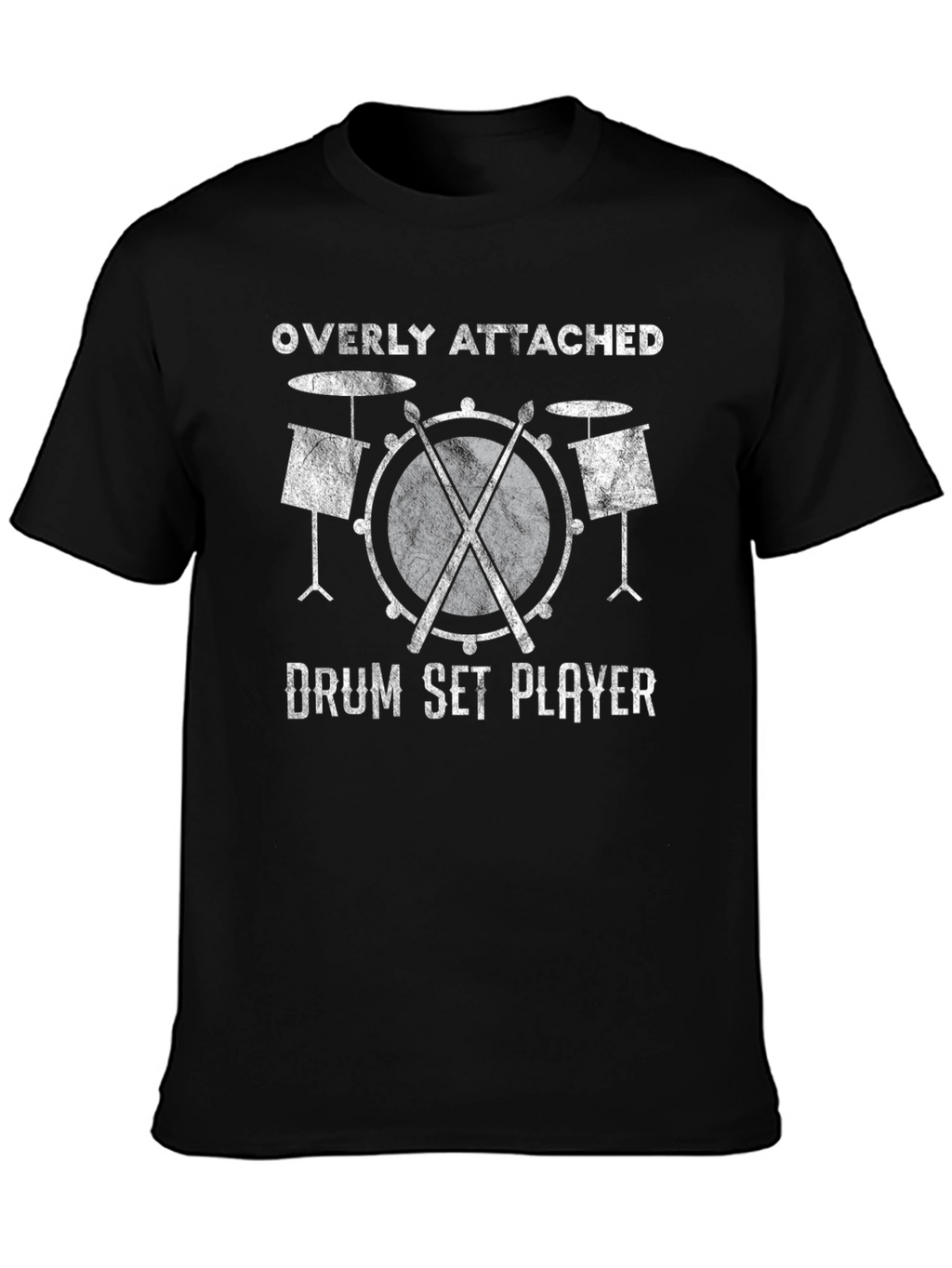 Overly Attached Drum Set Player T-Shirt