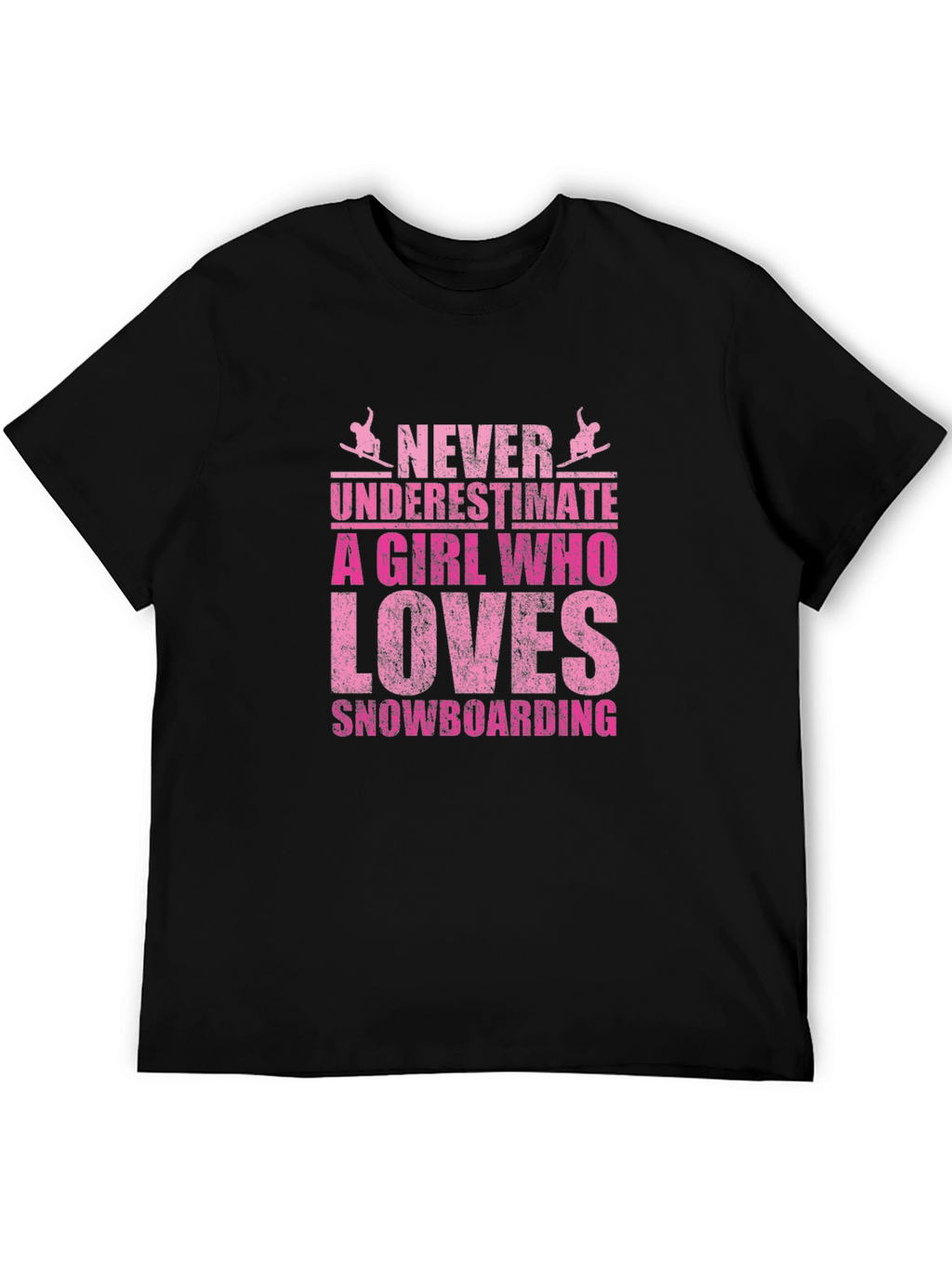 Never Underestimate Snowboarding Girl Black Tee
