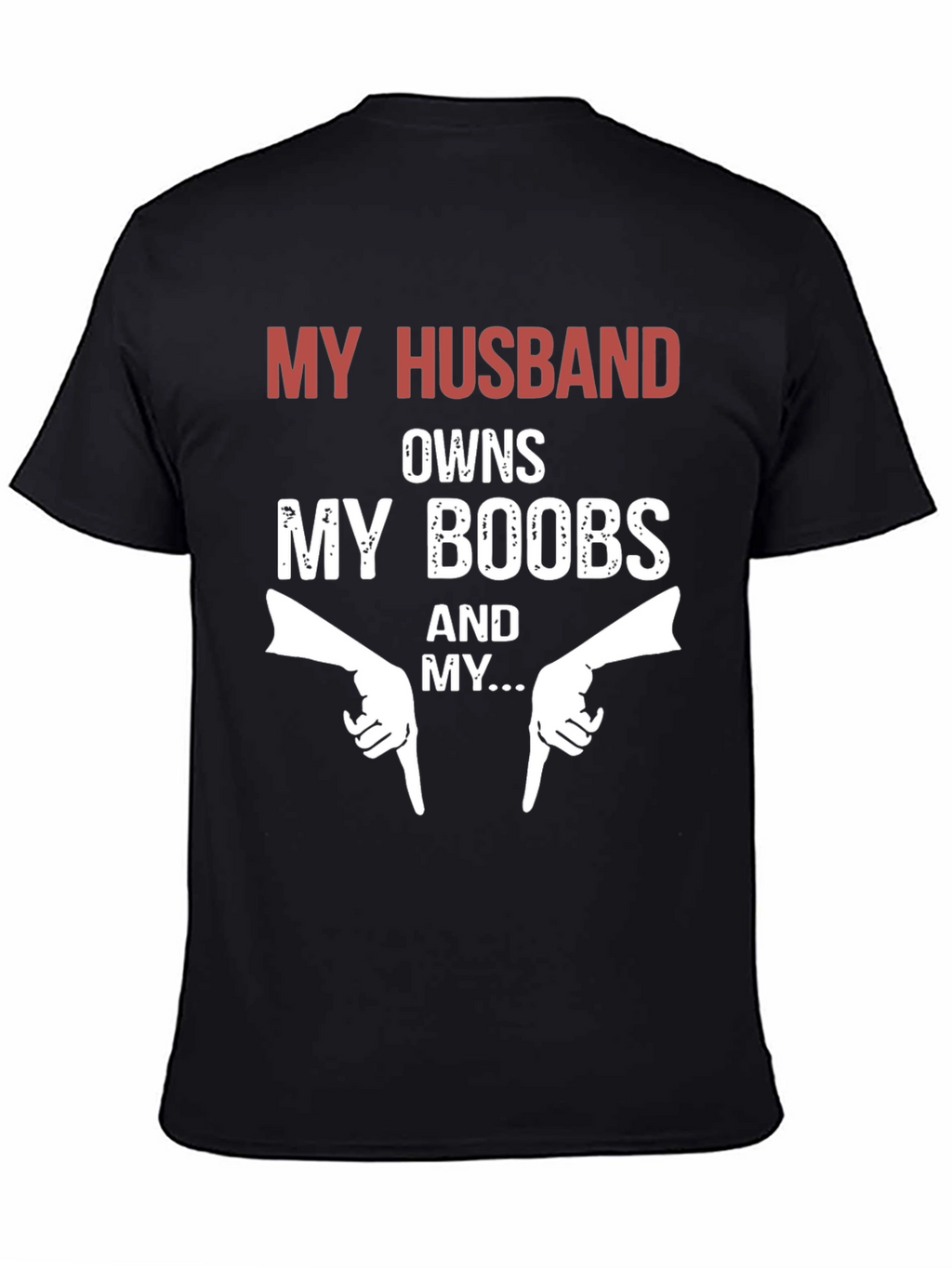 Funny My Husband Owns My Boobs T-Shirt