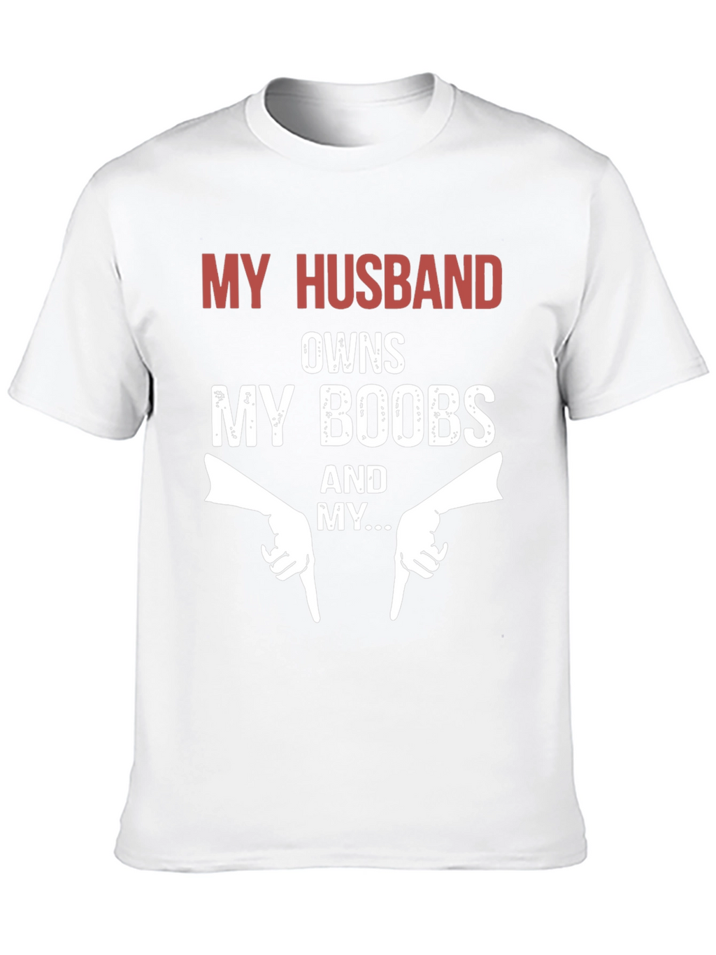 Funny My Husband Owns My Boobs T-Shirt