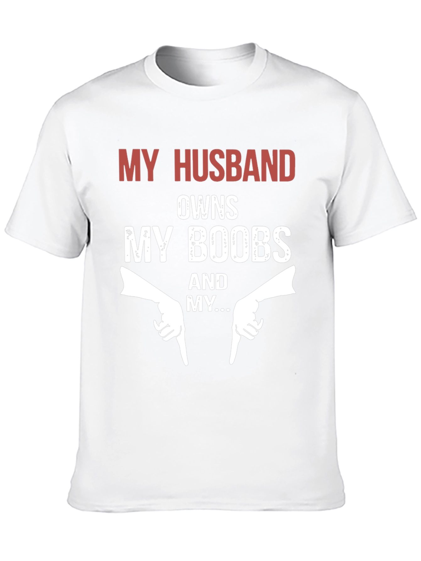Funny My Husband Owns My Boobs T-Shirt