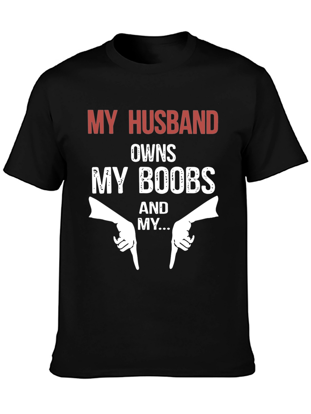 Funny My Husband Owns My Boobs T-Shirt
