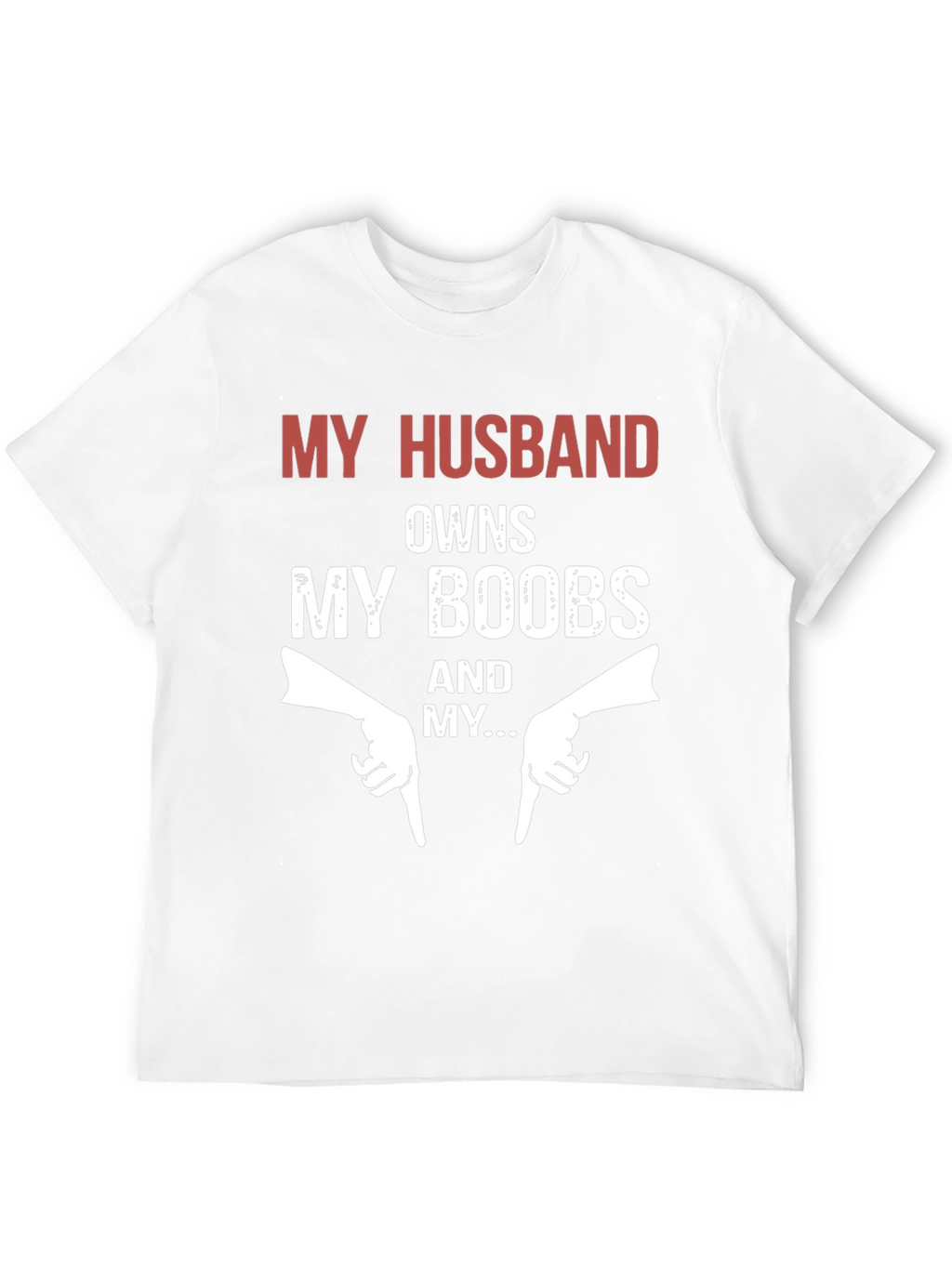 Funny My Husband Owns My Boobs T-Shirt