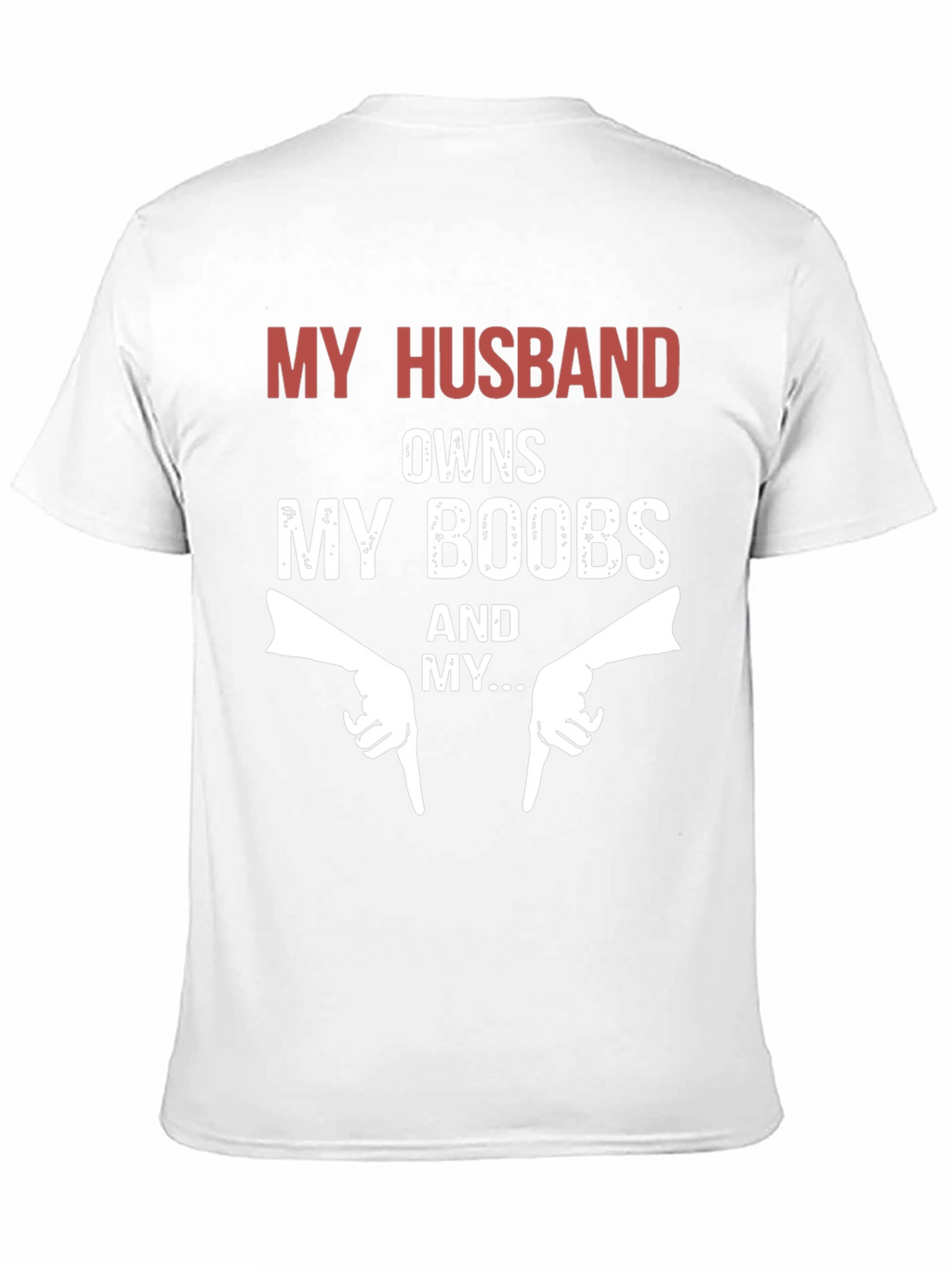 Funny My Husband Owns My Boobs T-Shirt