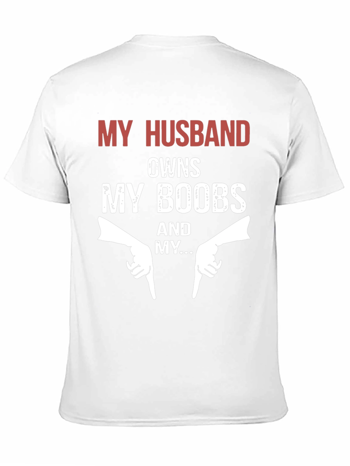 Funny My Husband Owns My Boobs T-Shirt