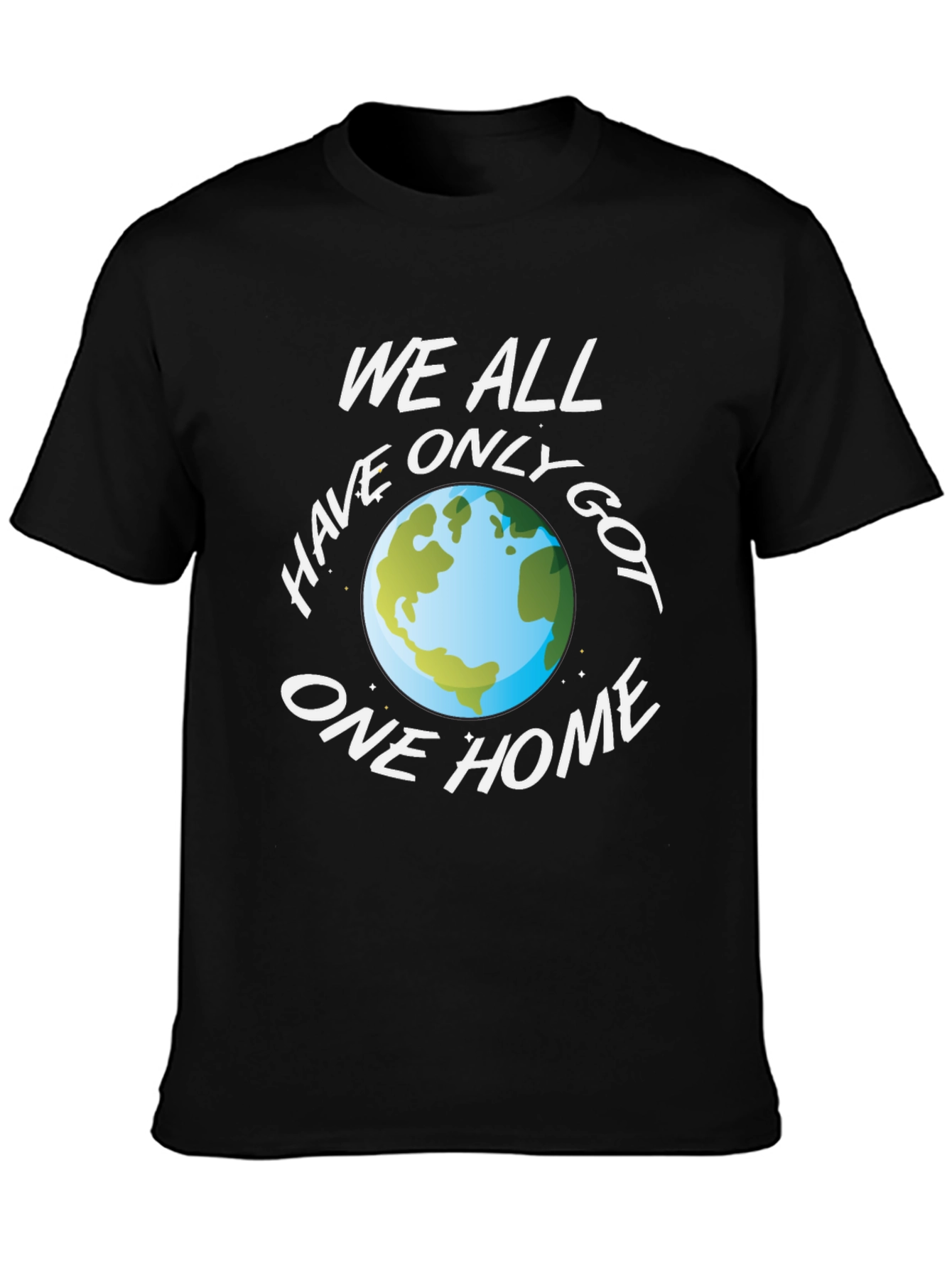 Earth Day T-Shirt - We All Have Only Got One Home