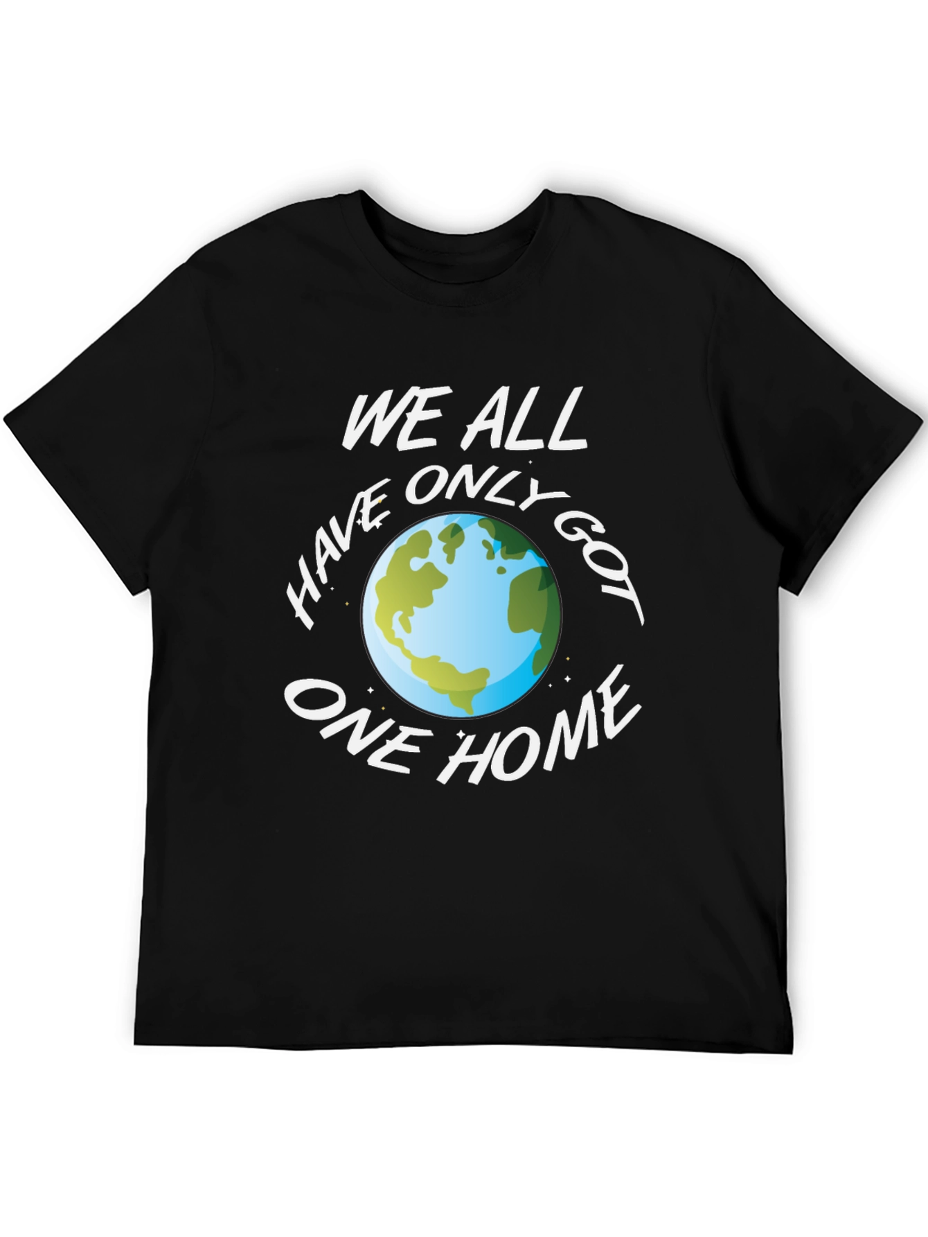 Earth Day T-Shirt - We All Have Only Got One Home