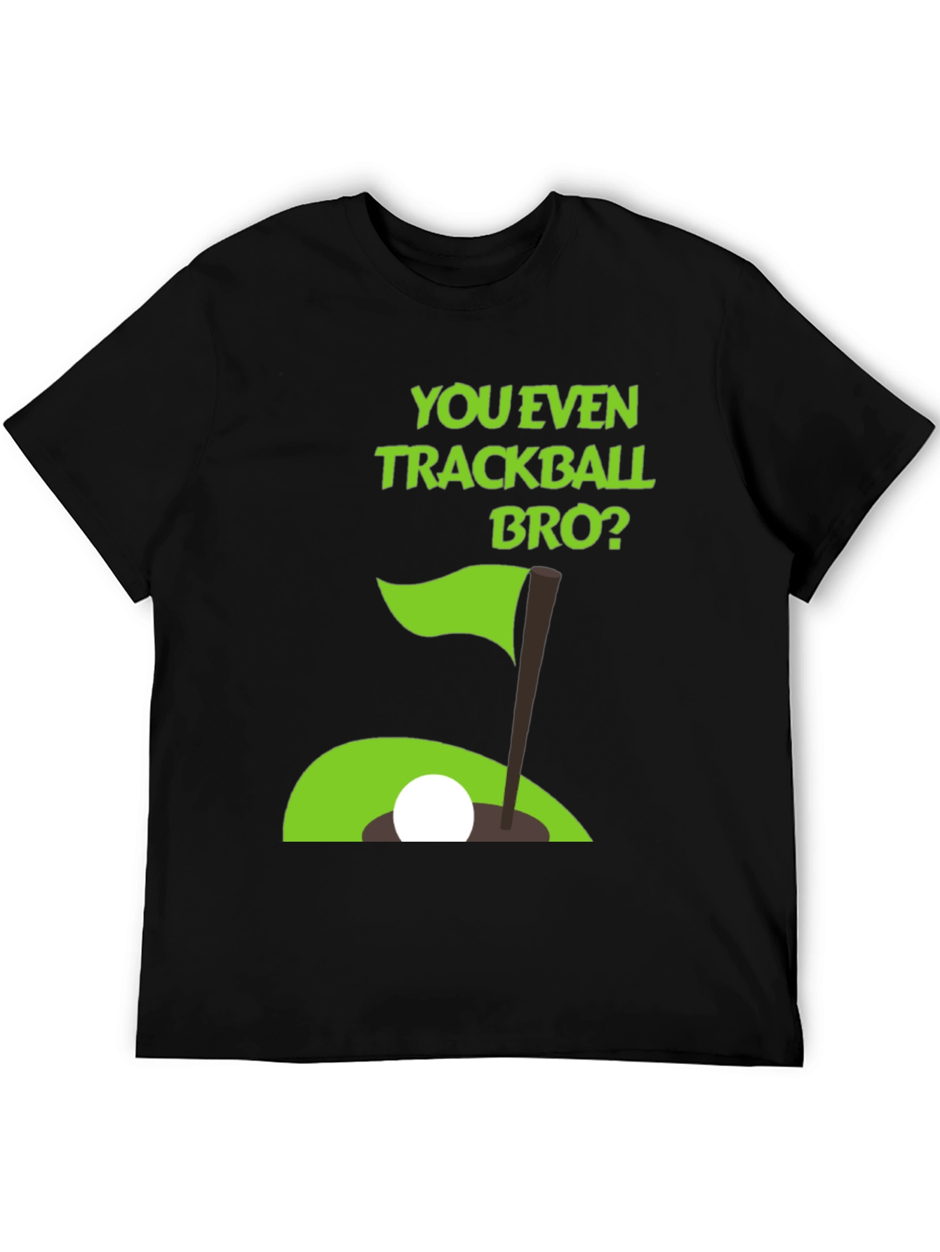 You Even Trackball Bro? Graphic Tee